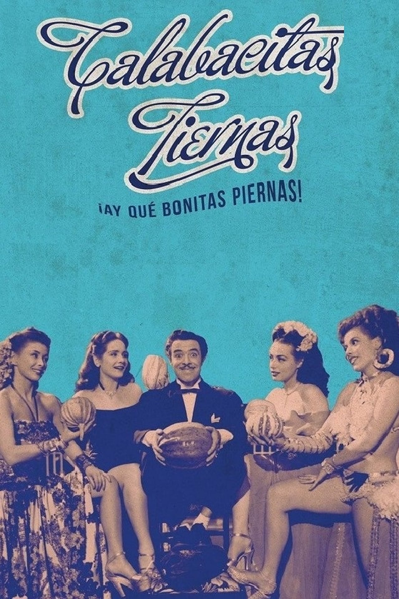 Movie Calabacitas Tiernas (¡Ay qué bonitas piernas!)