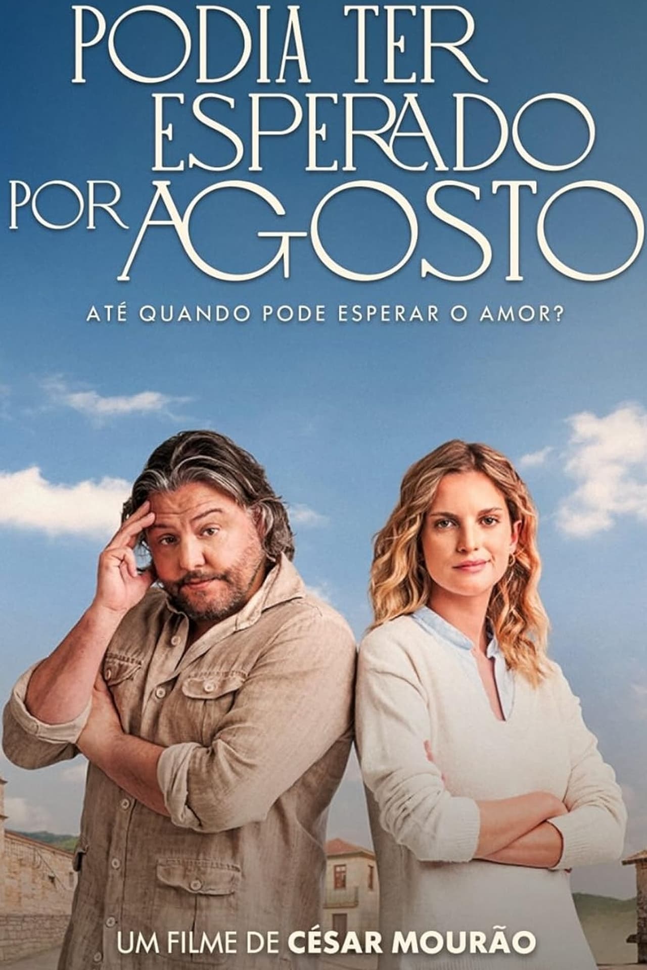 Película Podia Ter Esperado por Agosto