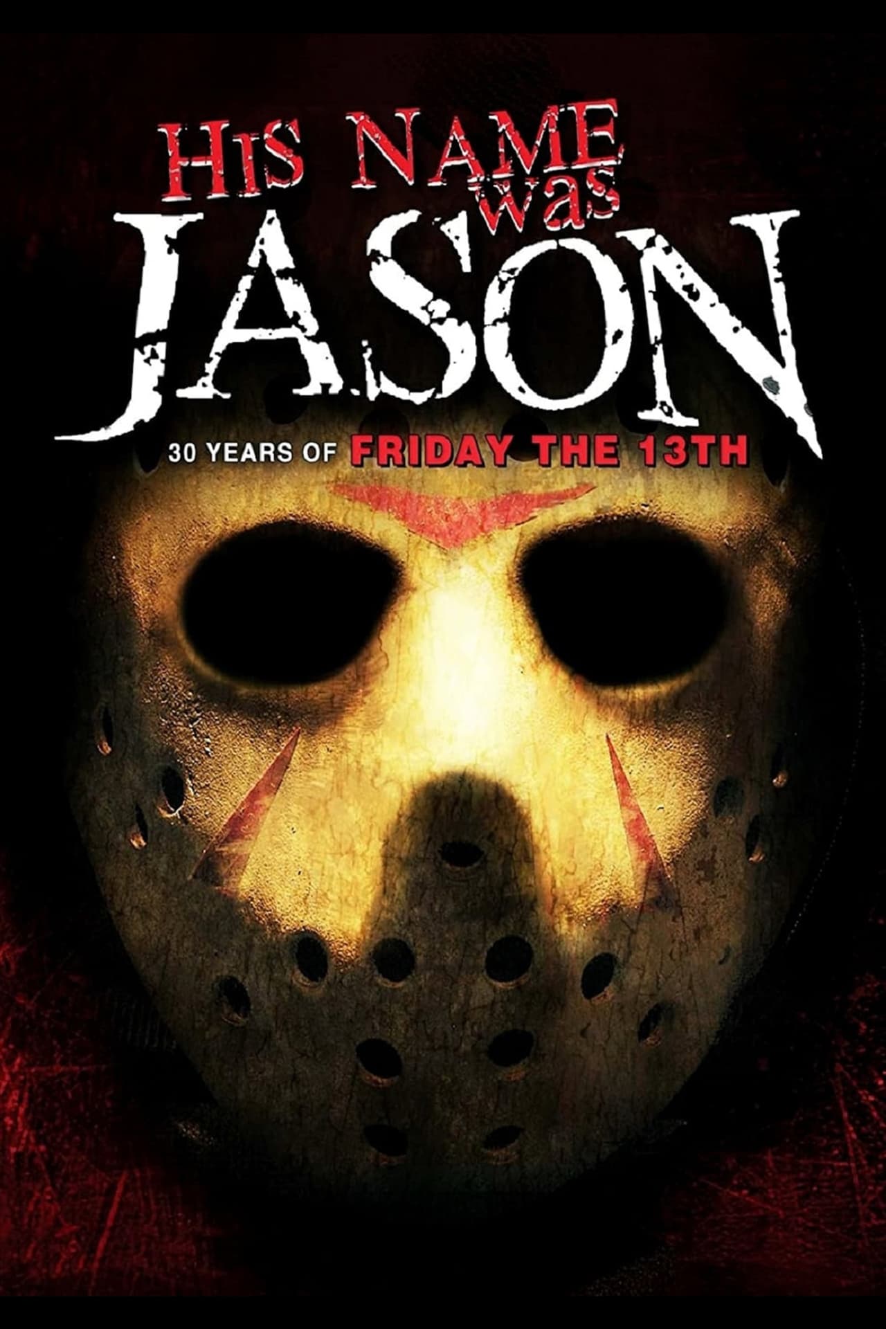 Movies His Name Was Jason: 30 Years of Friday the 13th