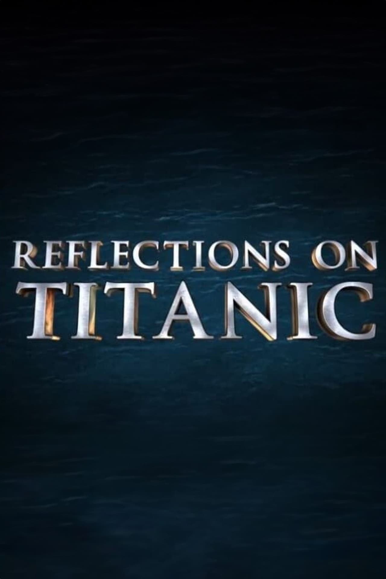 Movie Reflections on Titanic