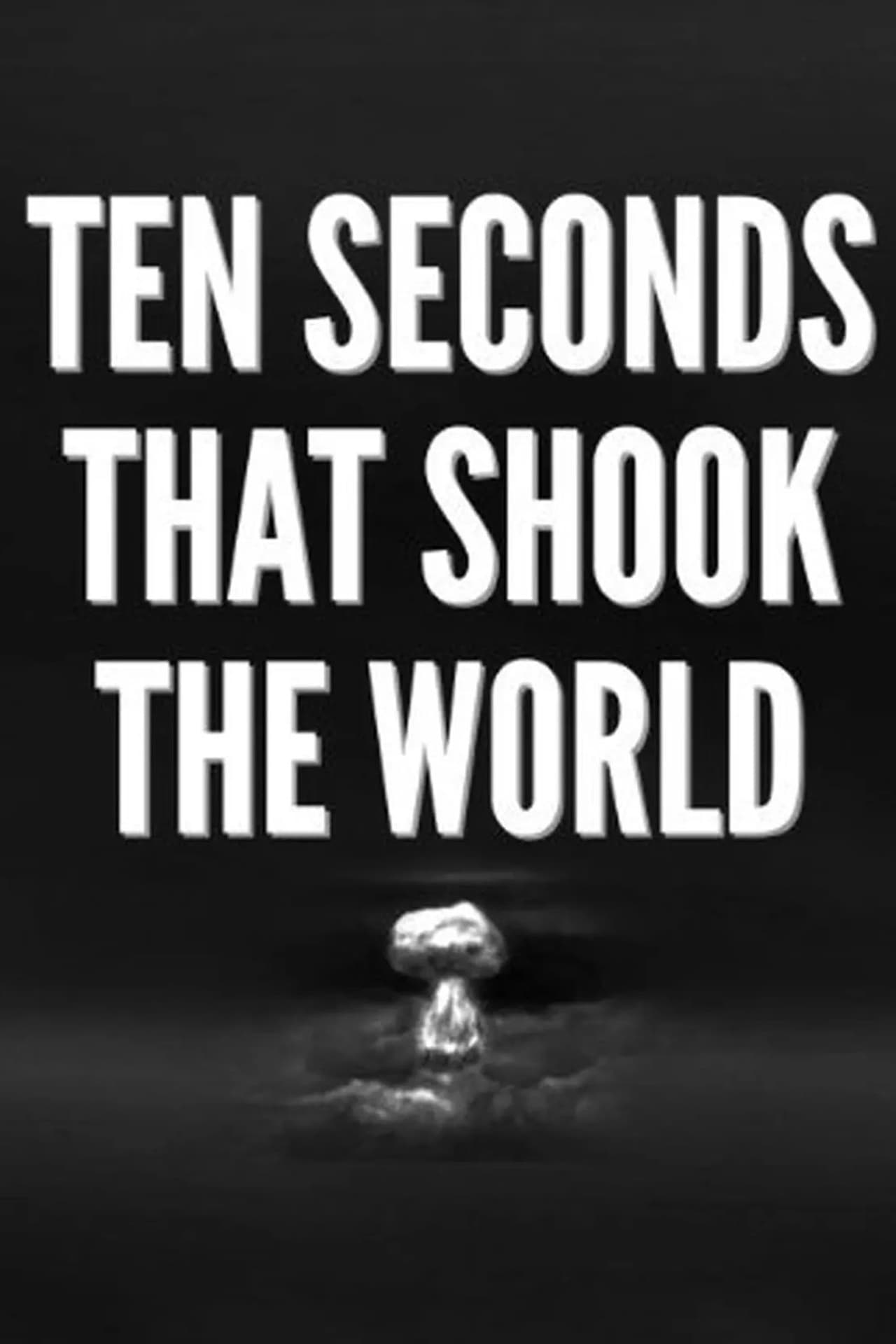 Película Ten Seconds that Shook the World