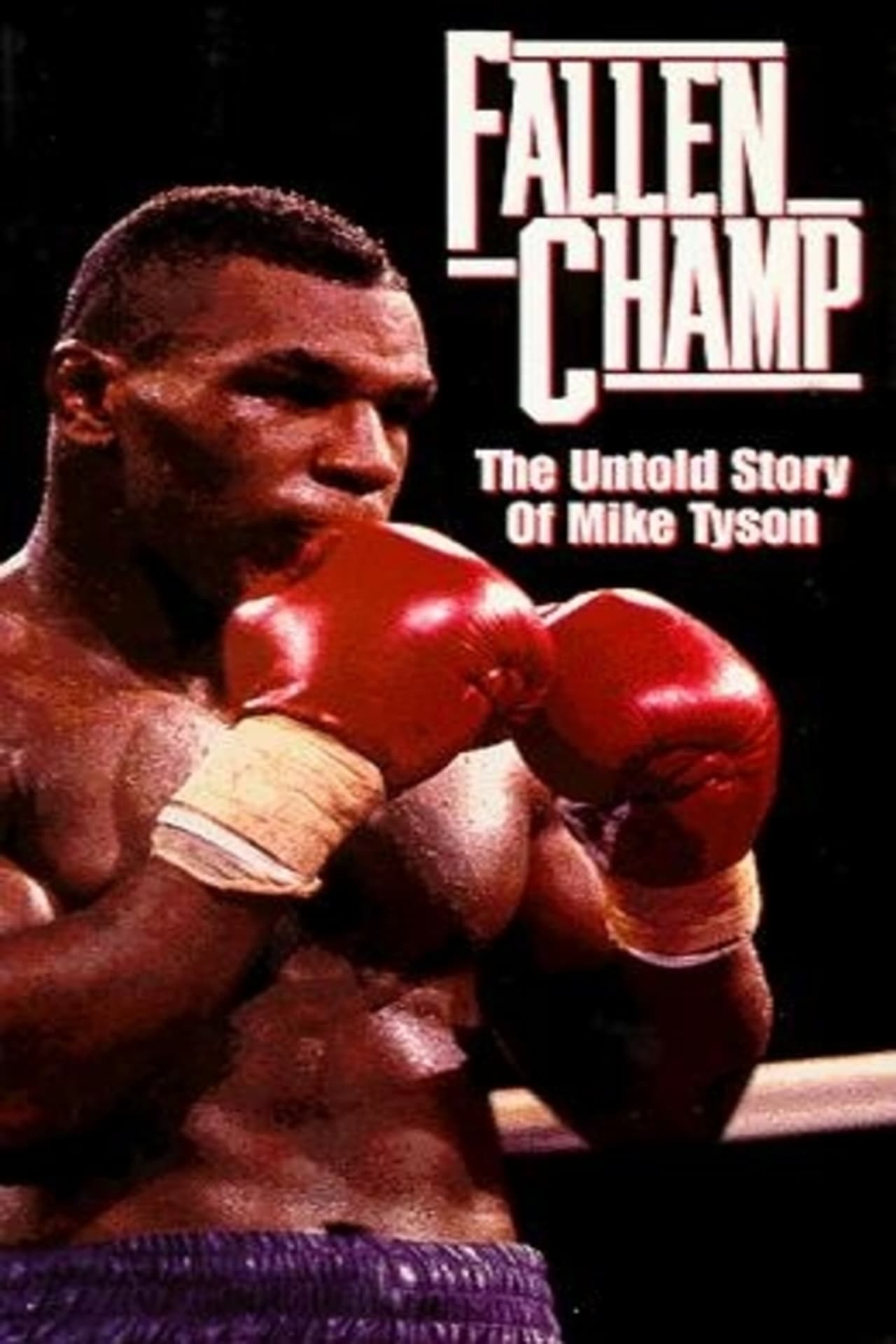 Películas Fallen Champ: The Untold Story of Mike Tyson