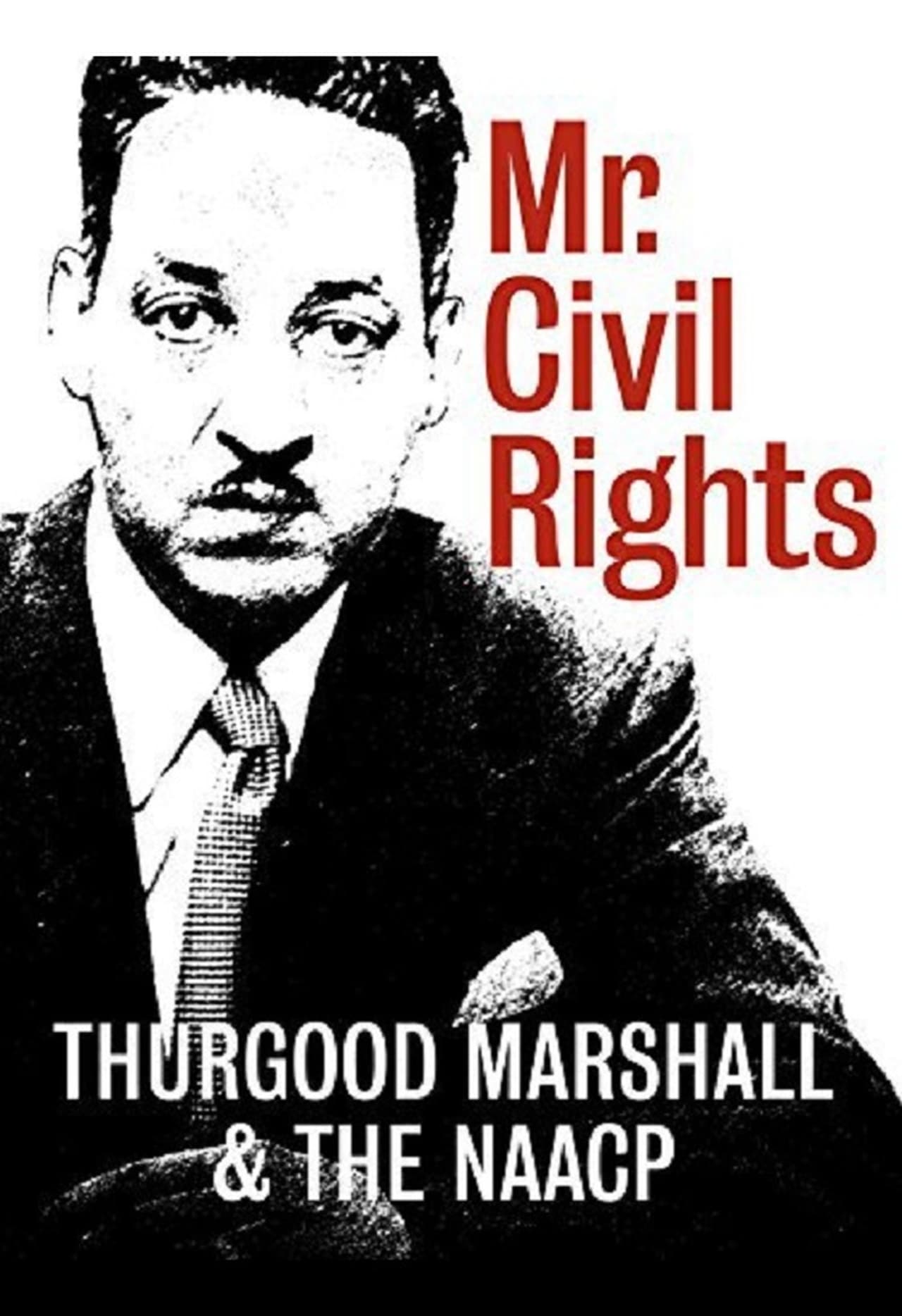 Película Mr. Civil Rights: Thurgood Marshall and the NAACP