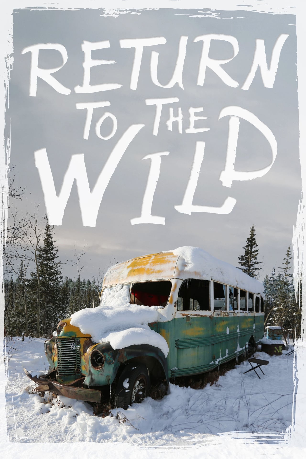 Movies Return to the Wild: The Chris McCandless Story