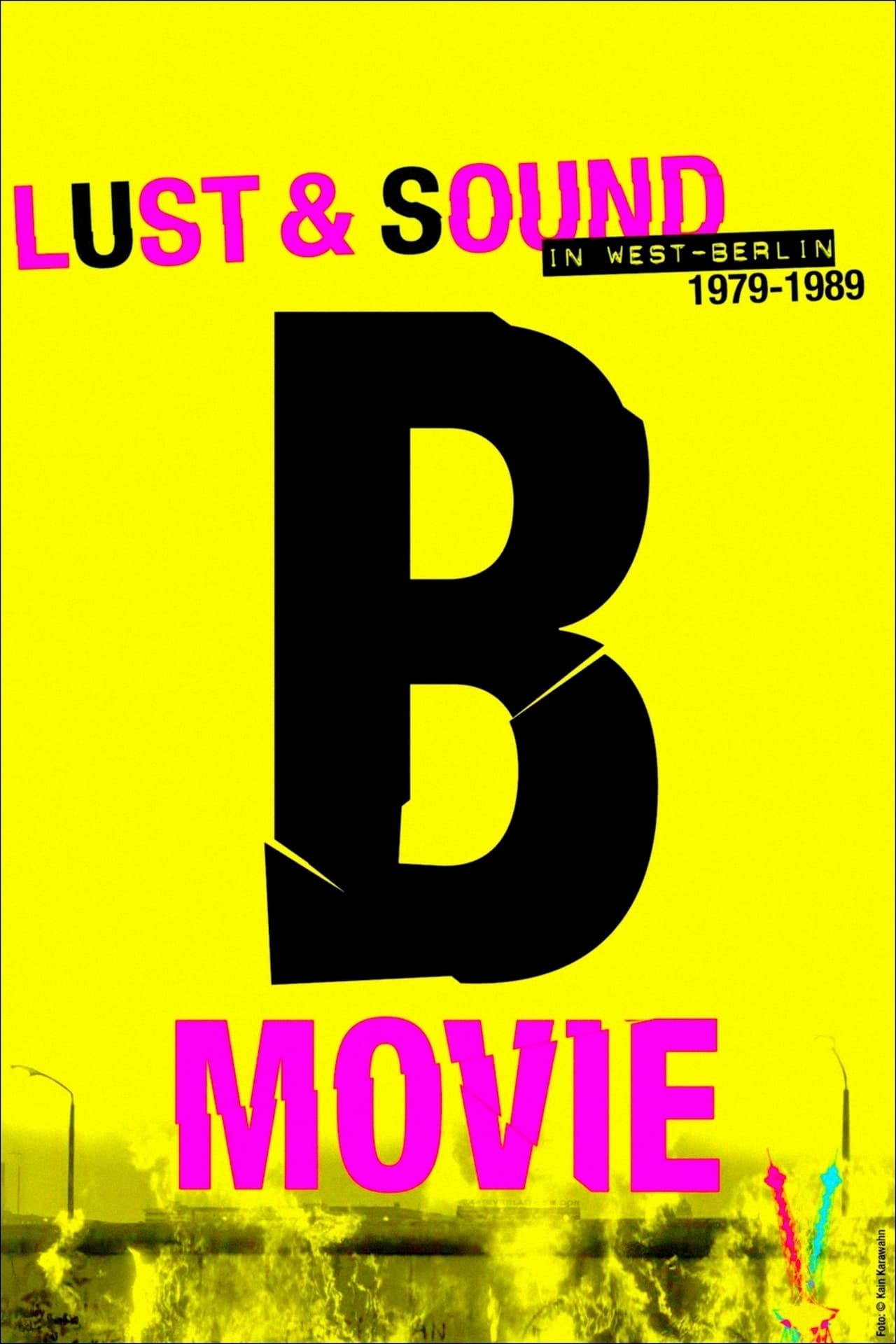 Películas B-Movie: Lust & Sound in West-Berlin 1979-1989