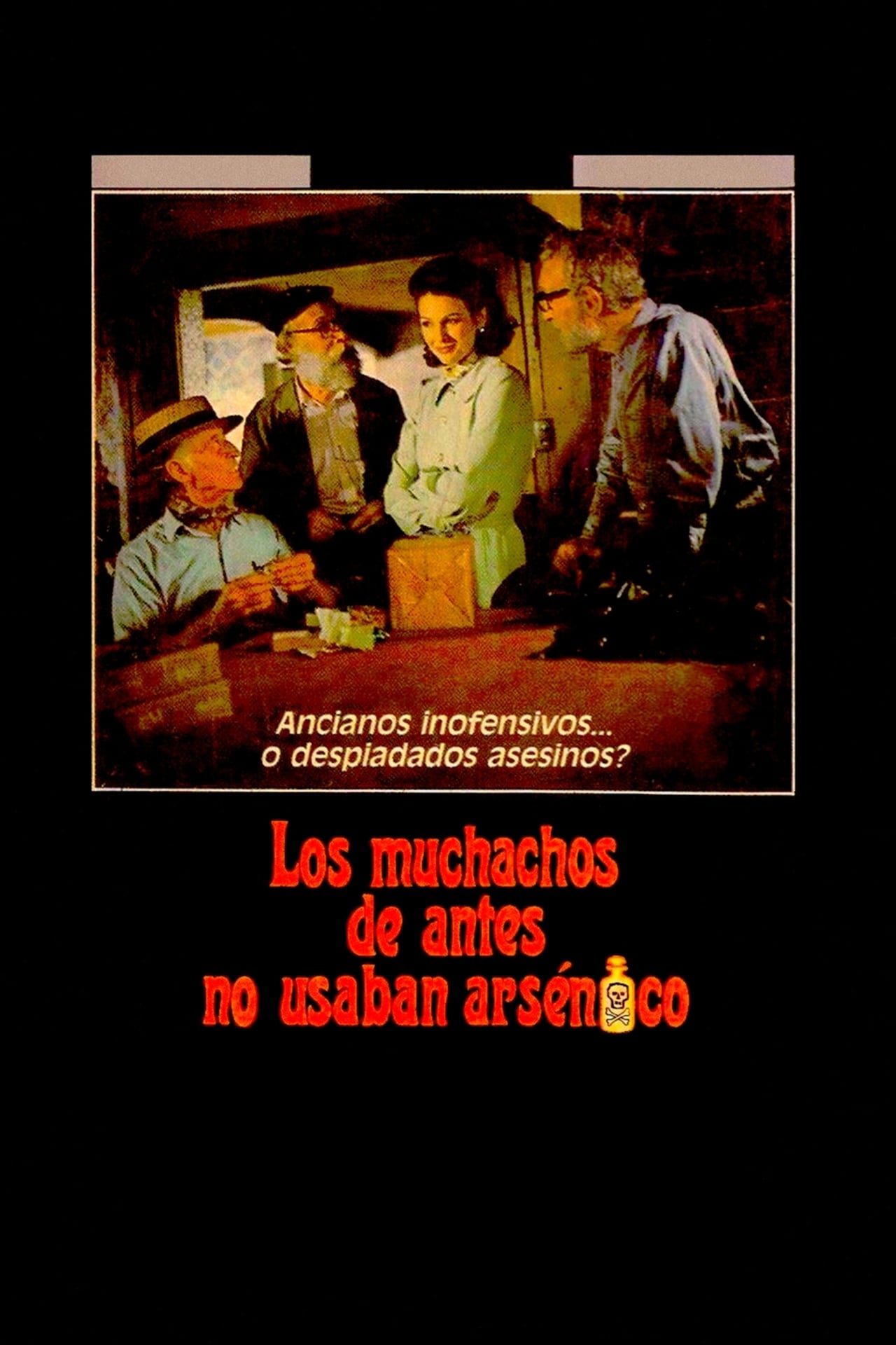 Película Los muchachos de antes no usaban arsénico