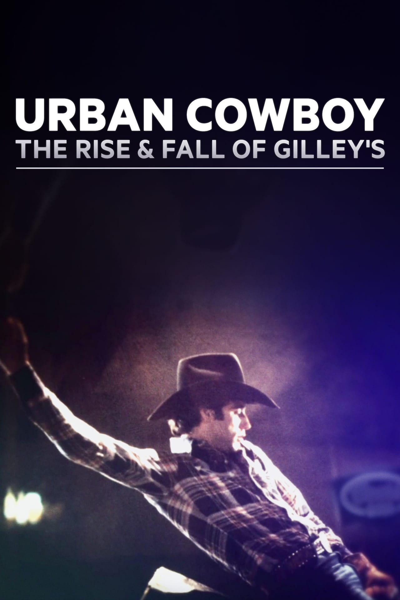 Movies Urban Cowboy: The Rise and Fall of Gilley's