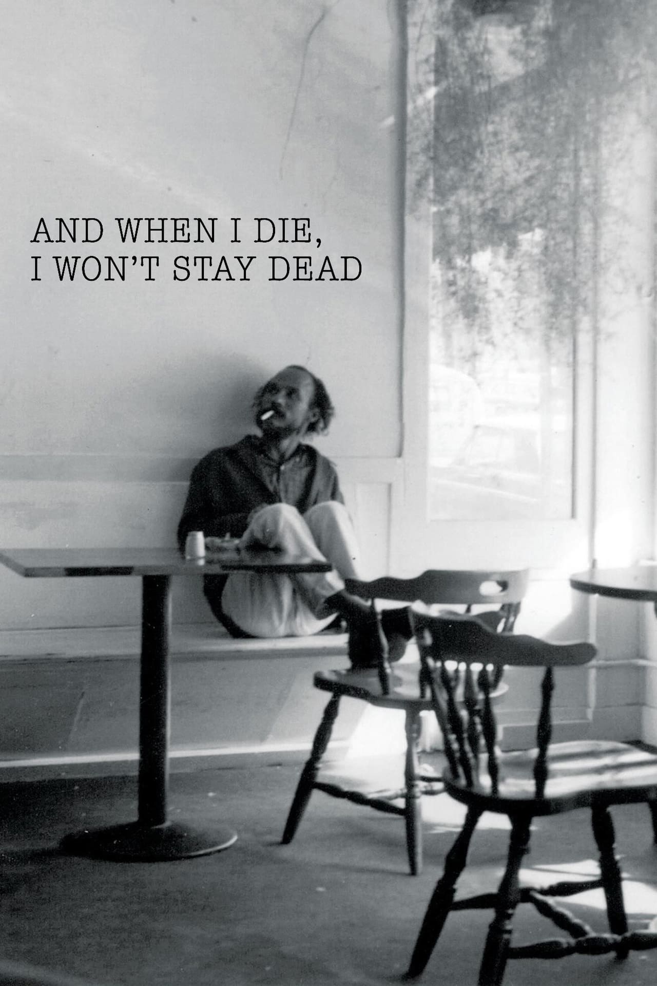 Película And When I Die, I Won't Stay Dead