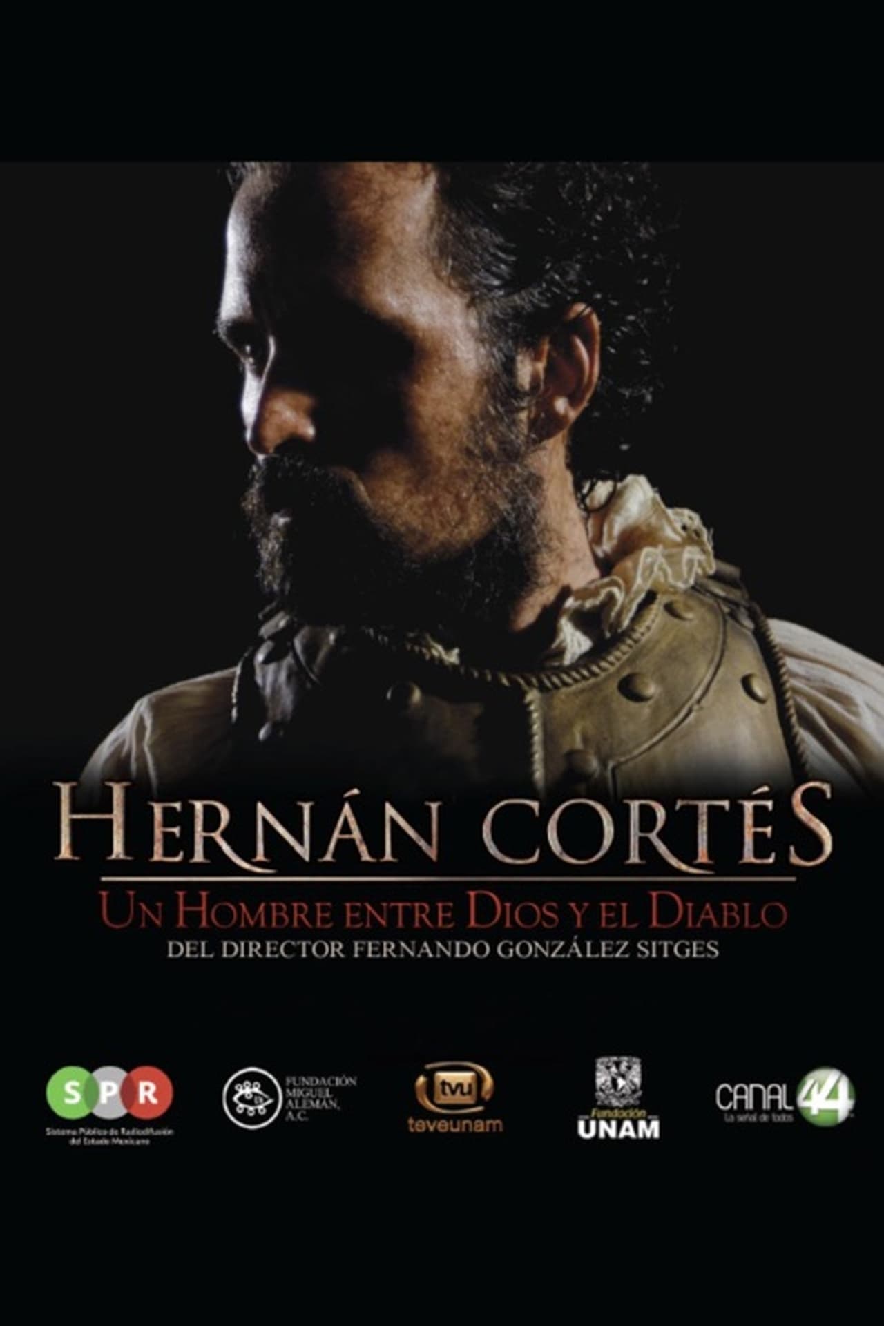 Movies Hernán Cortés, un hombre entre Dios y el Diablo