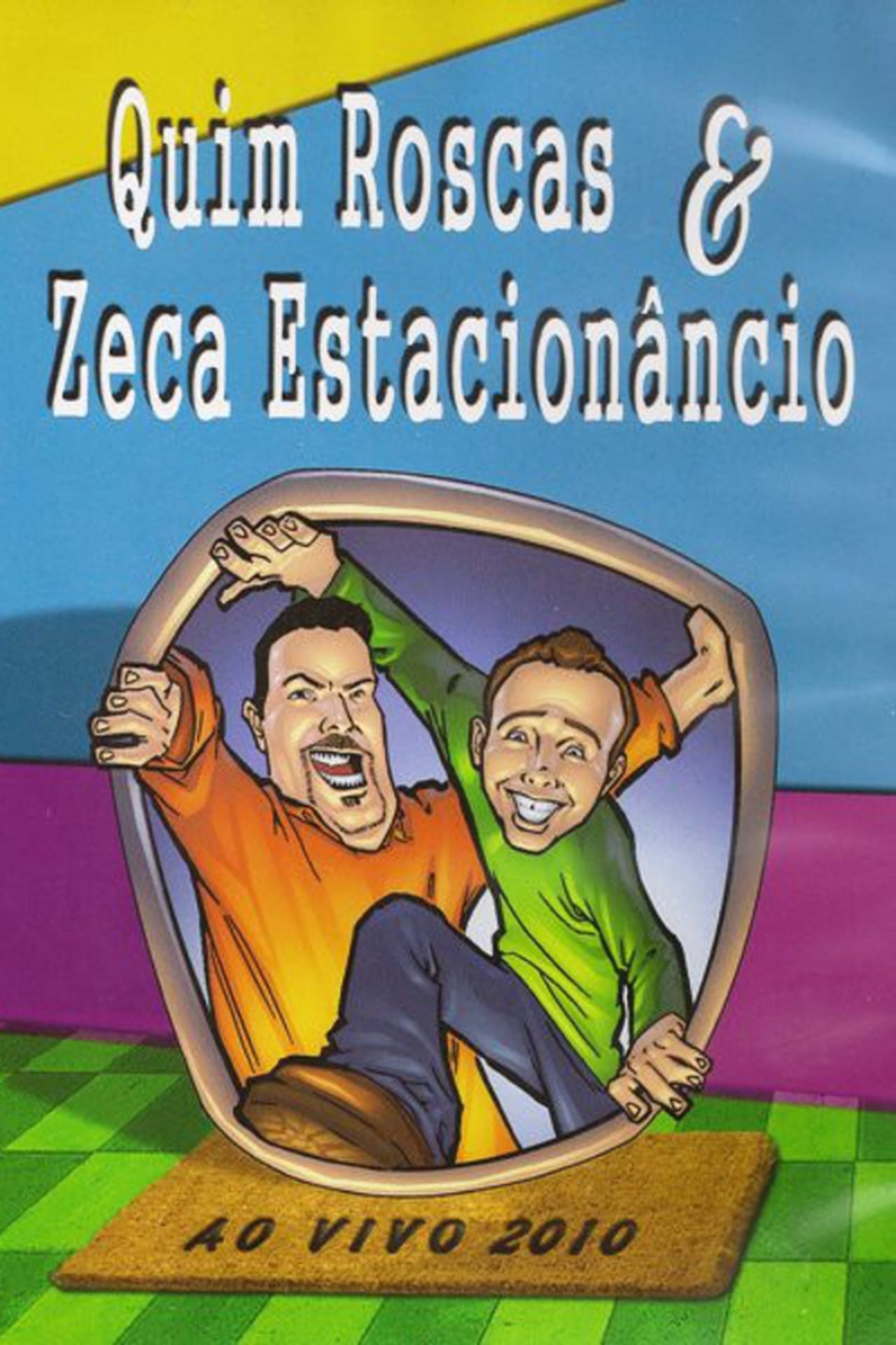 Película Quim Roscas & Zeca Estacionâncio Ao Vivo