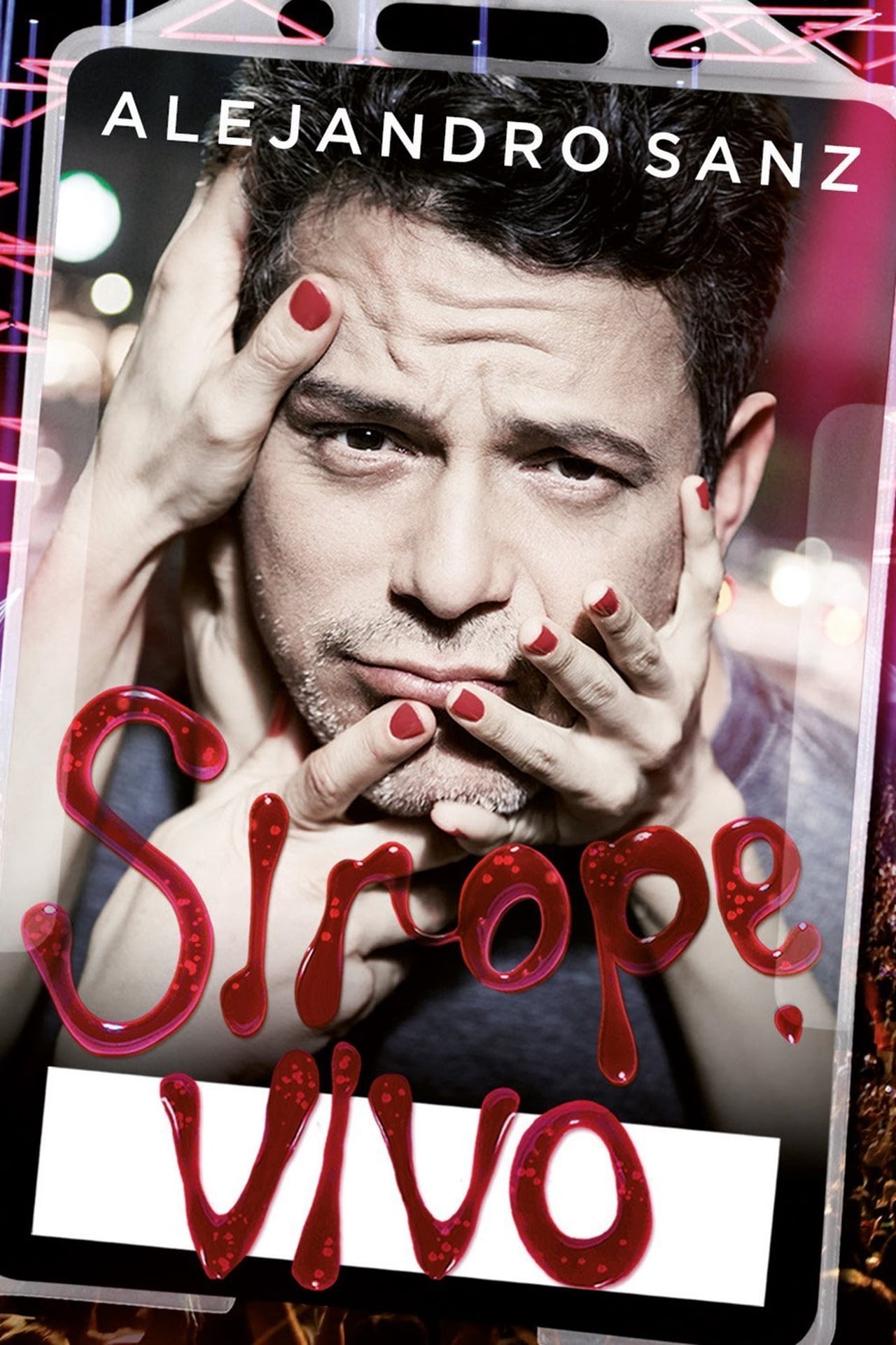 Película Alejandro Sanz: Sirope Vivo