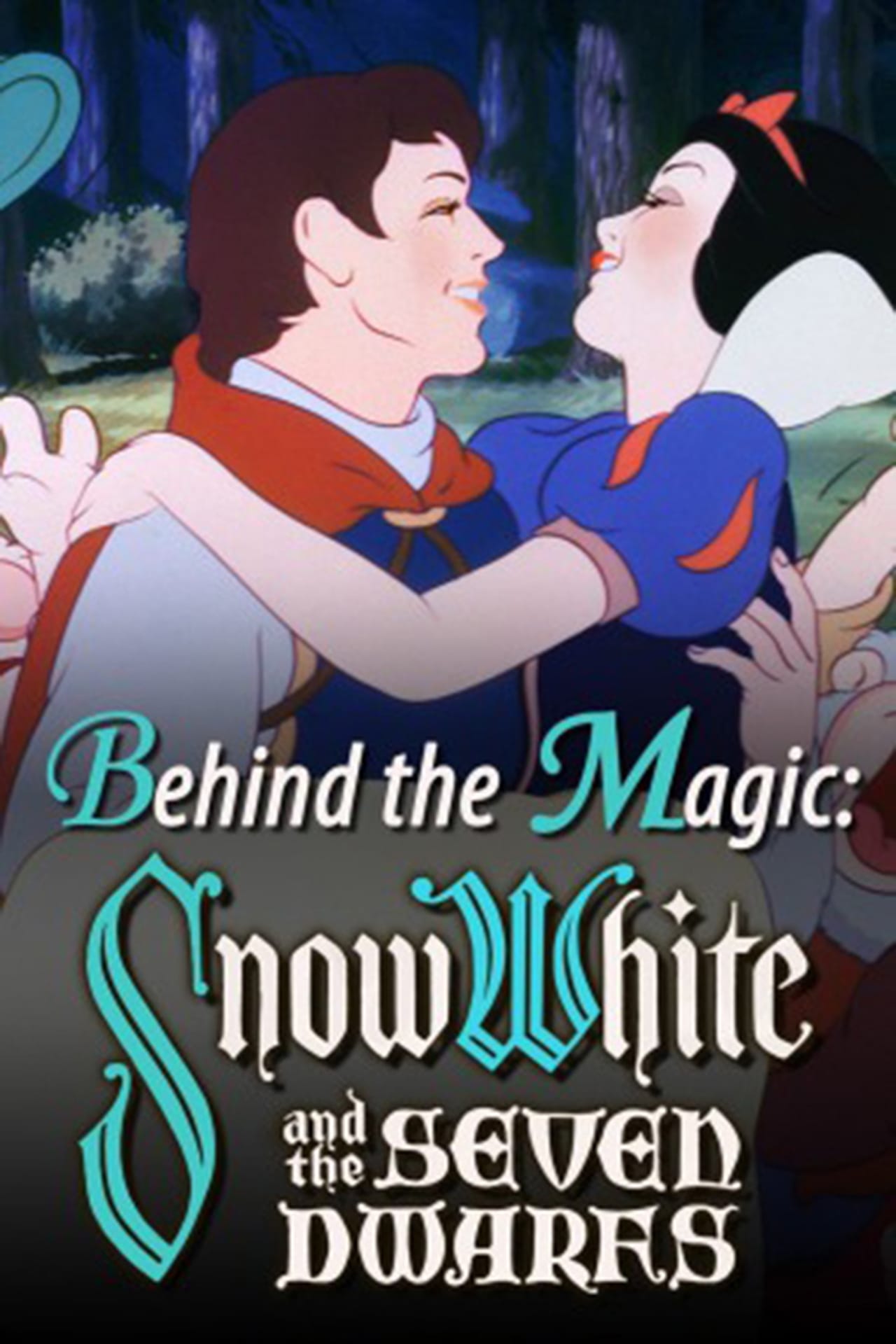 Movies Behind the Magic: Snow White and the Seven Dwarfs