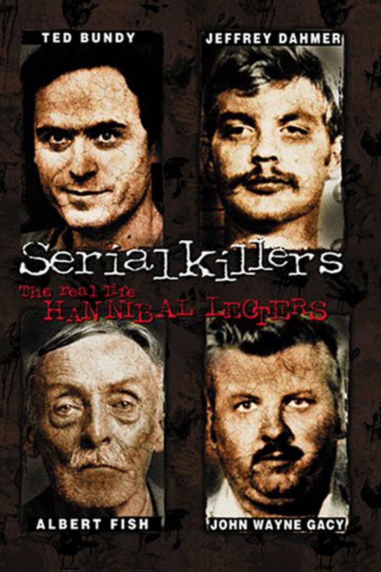 Películas Serial Killers: The Real Life Hannibal Lecters