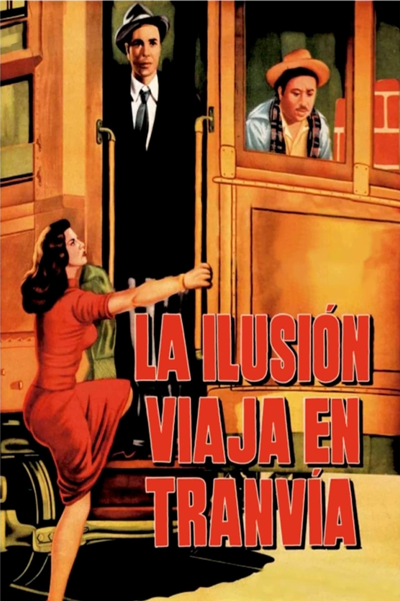 Movie La ilusión viaja en tranvía