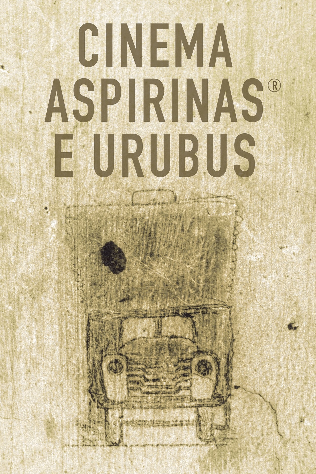 Movie Cinema, Aspirinas e Urubus