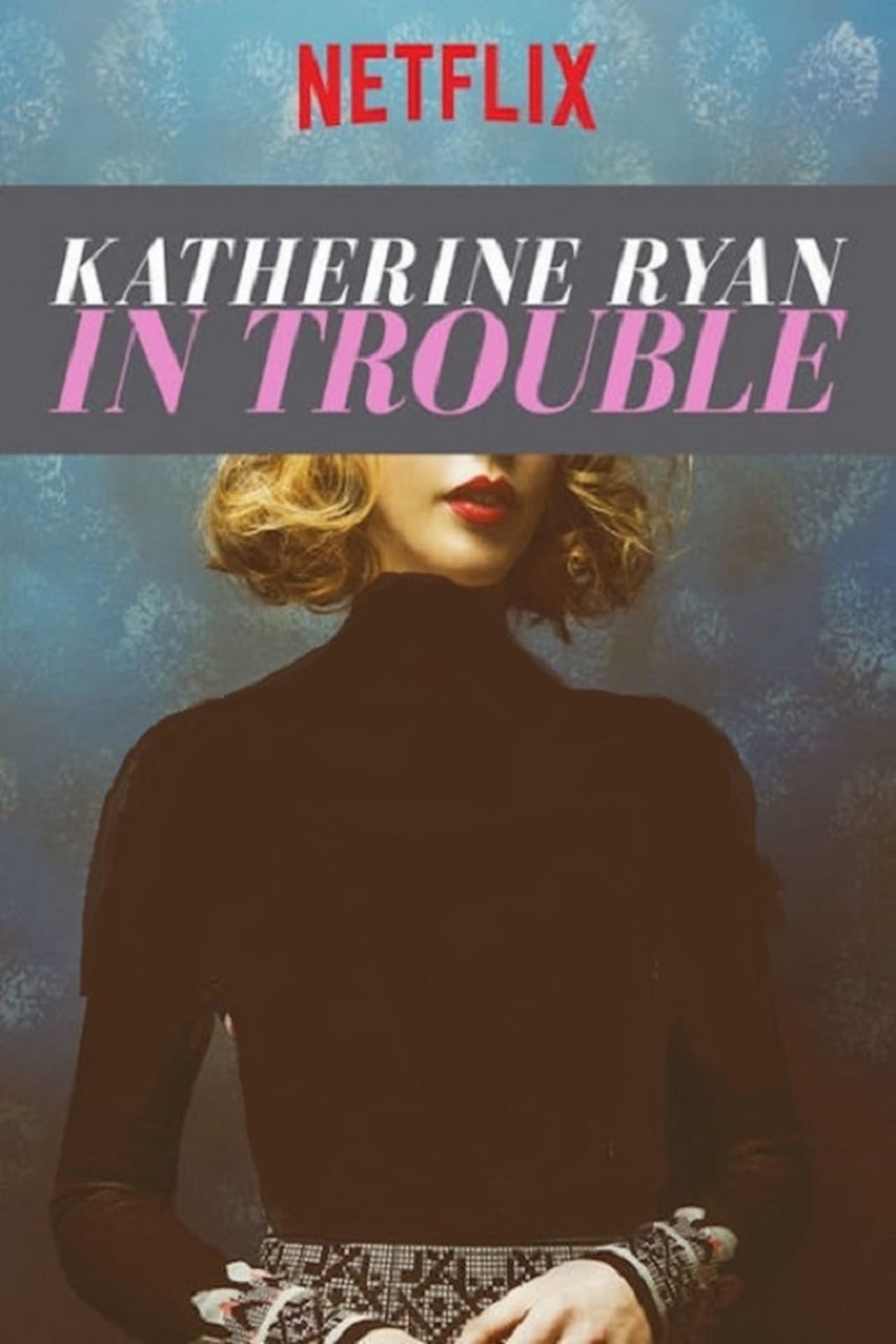 Película Katherine Ryan: In Trouble