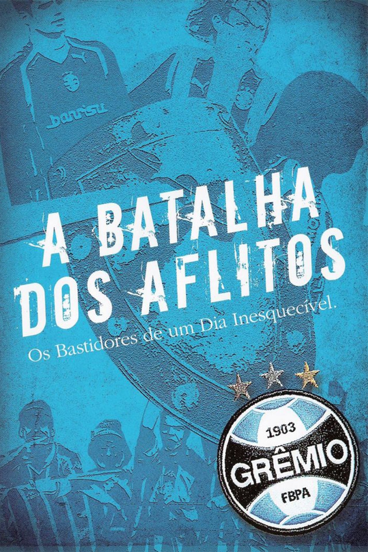 Movie A Batalha dos Aflitos - Os Bastidores de um Dia Inesquecível