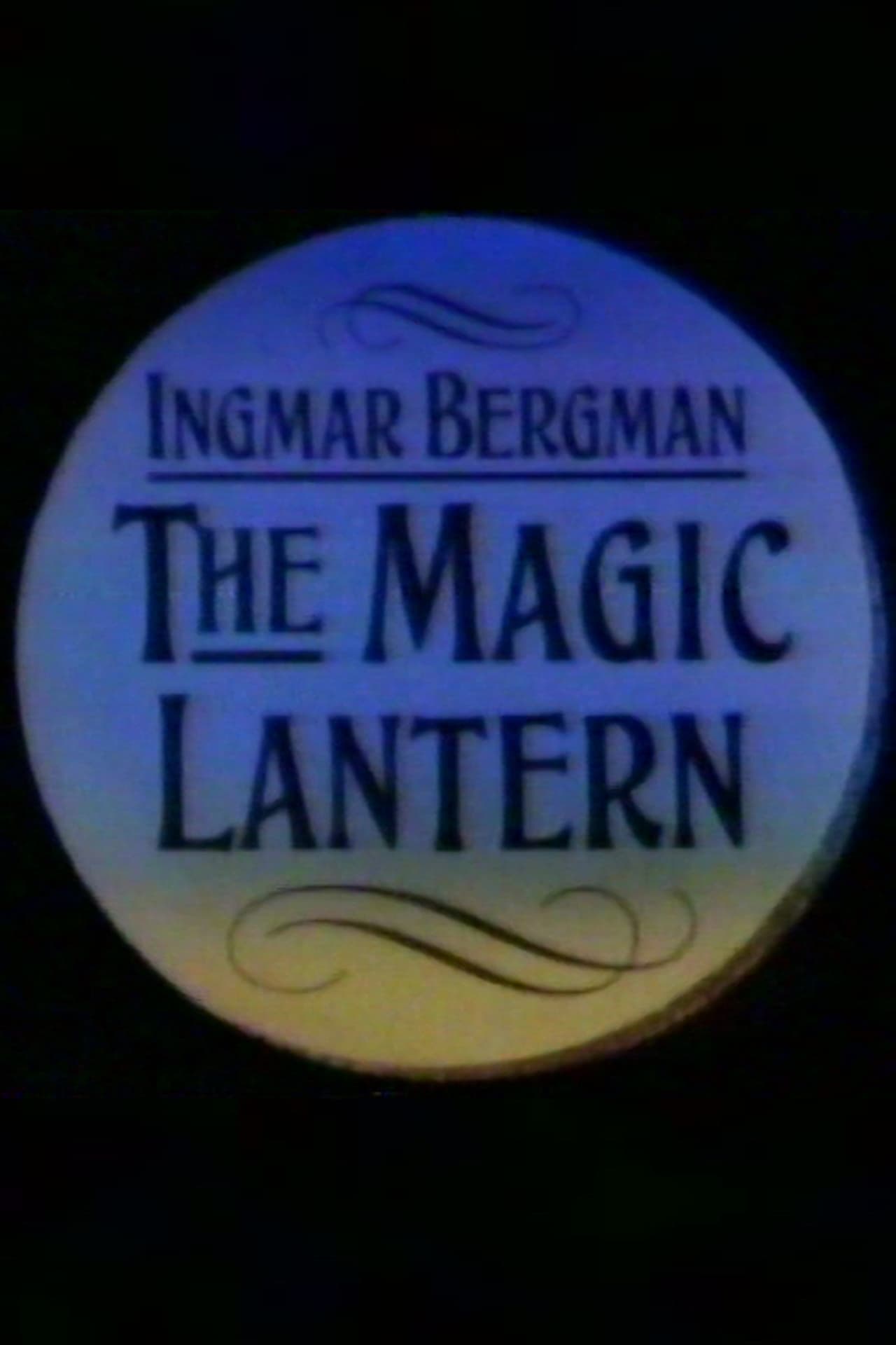 Movies Ingmar Bergman: The Magic Lantern