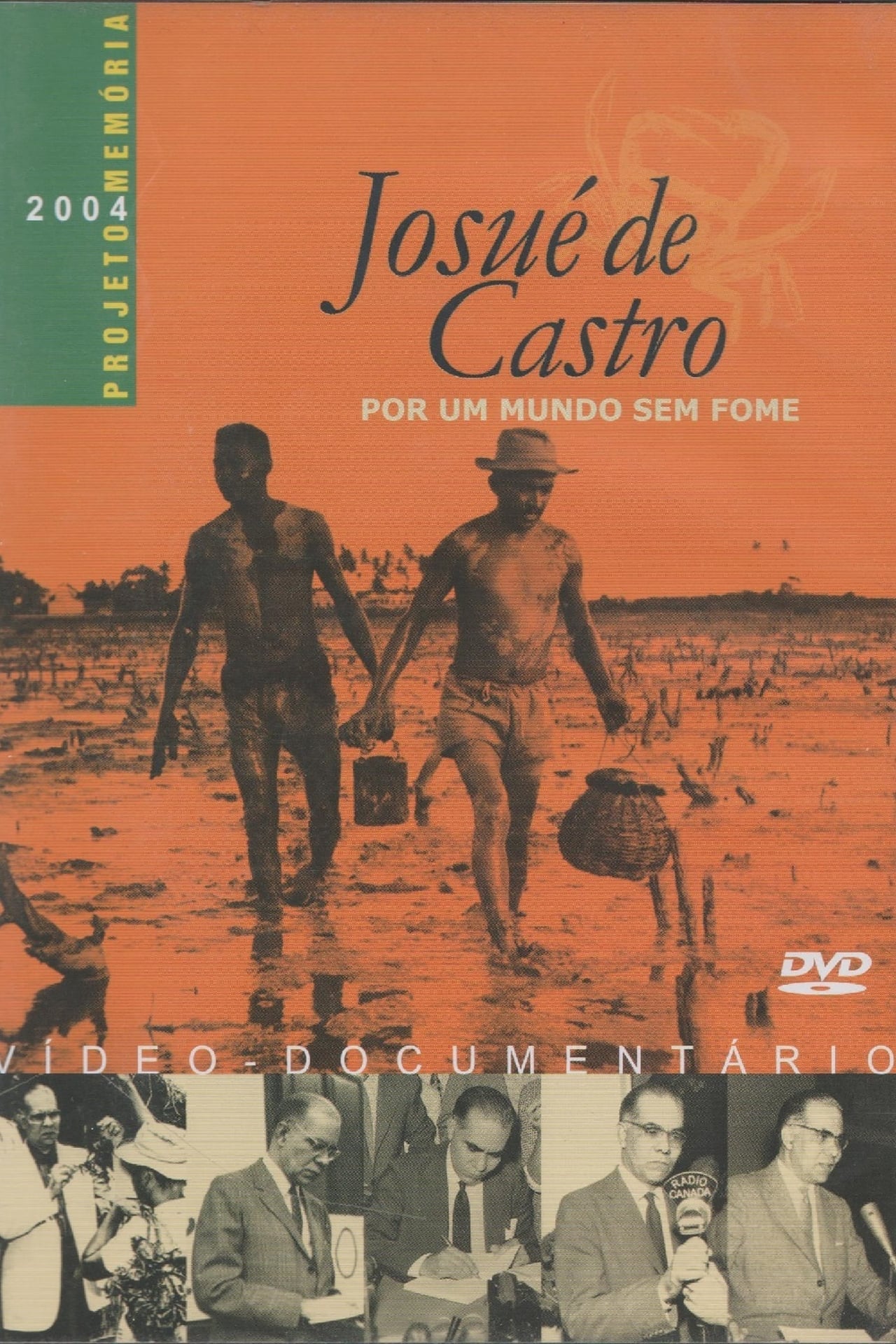 Movie Josué de Castro - Por um Mundo sem Fome