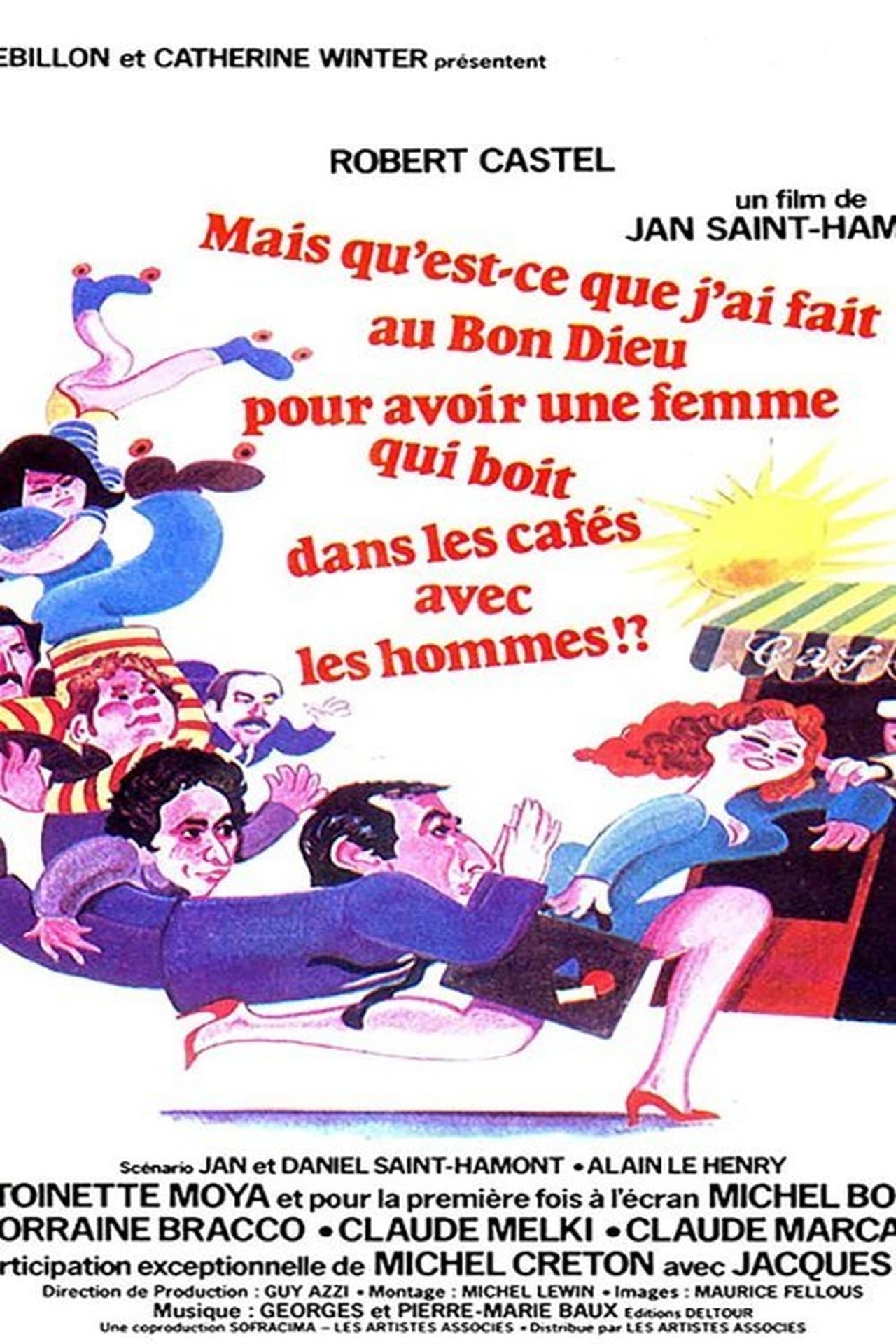 Película Mais qu'est-ce que j'ai fait au bon Dieu pour avoir une femme qui boit dans les cafés avec les hommes ?