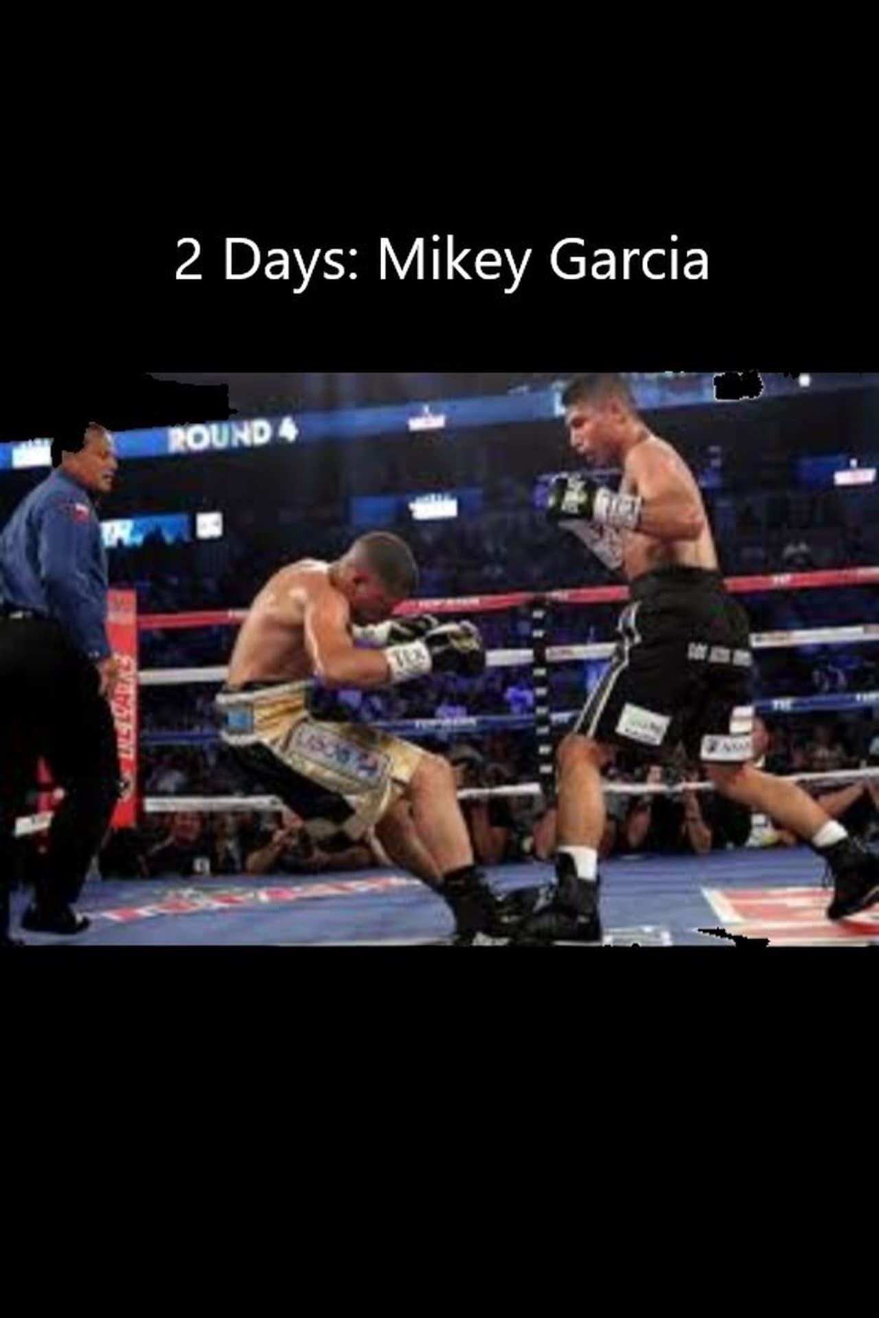 Película 2 Days: Mikey Garcia