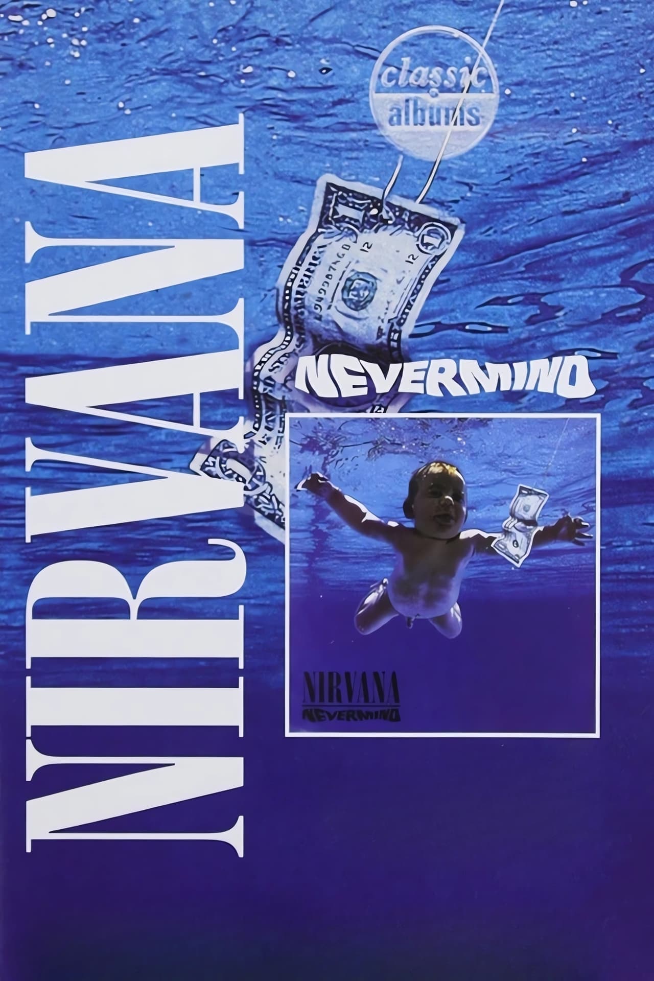 Movies Classic Albums: Nirvana - Nevermind