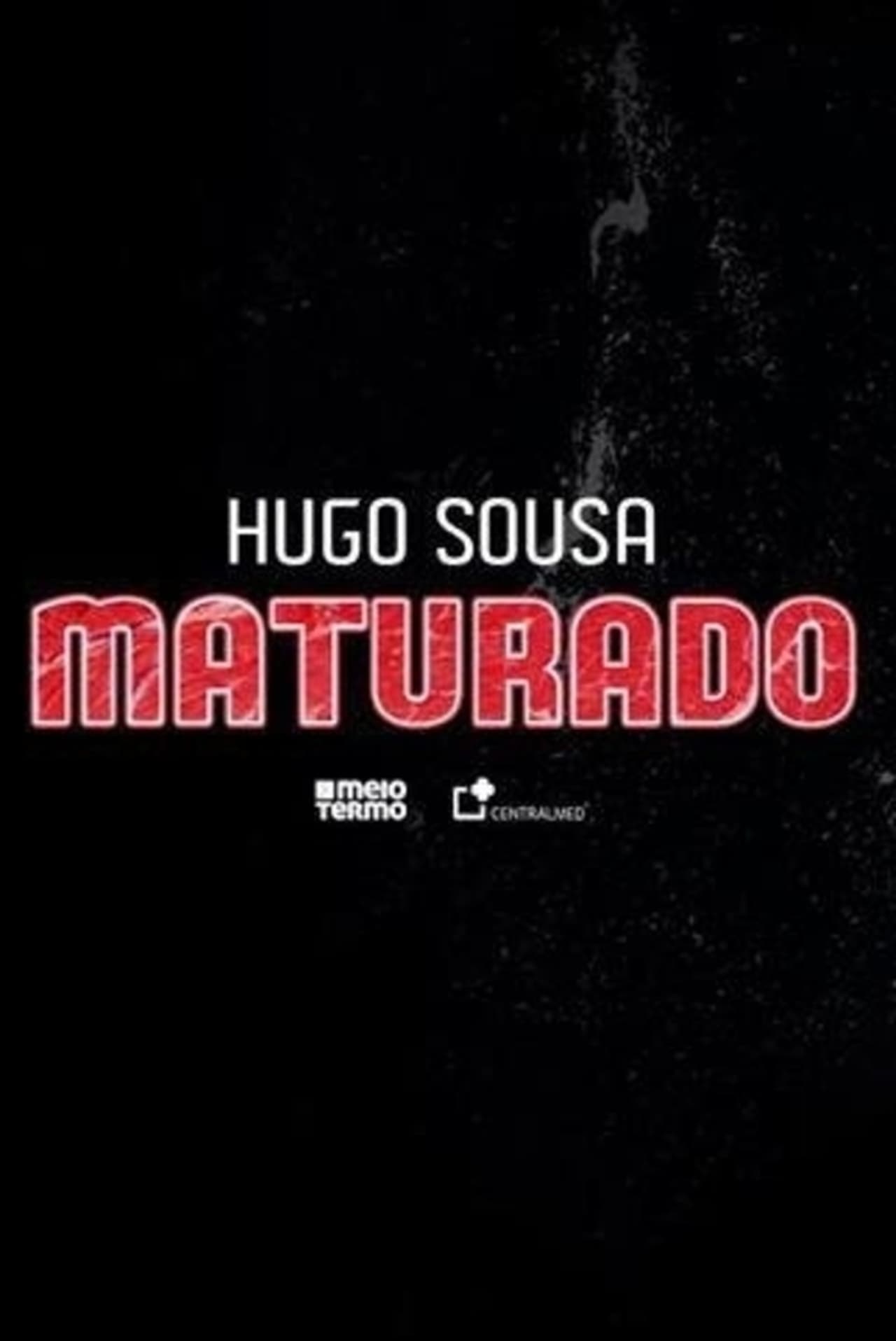 Movie Hugo Sousa: Maturado