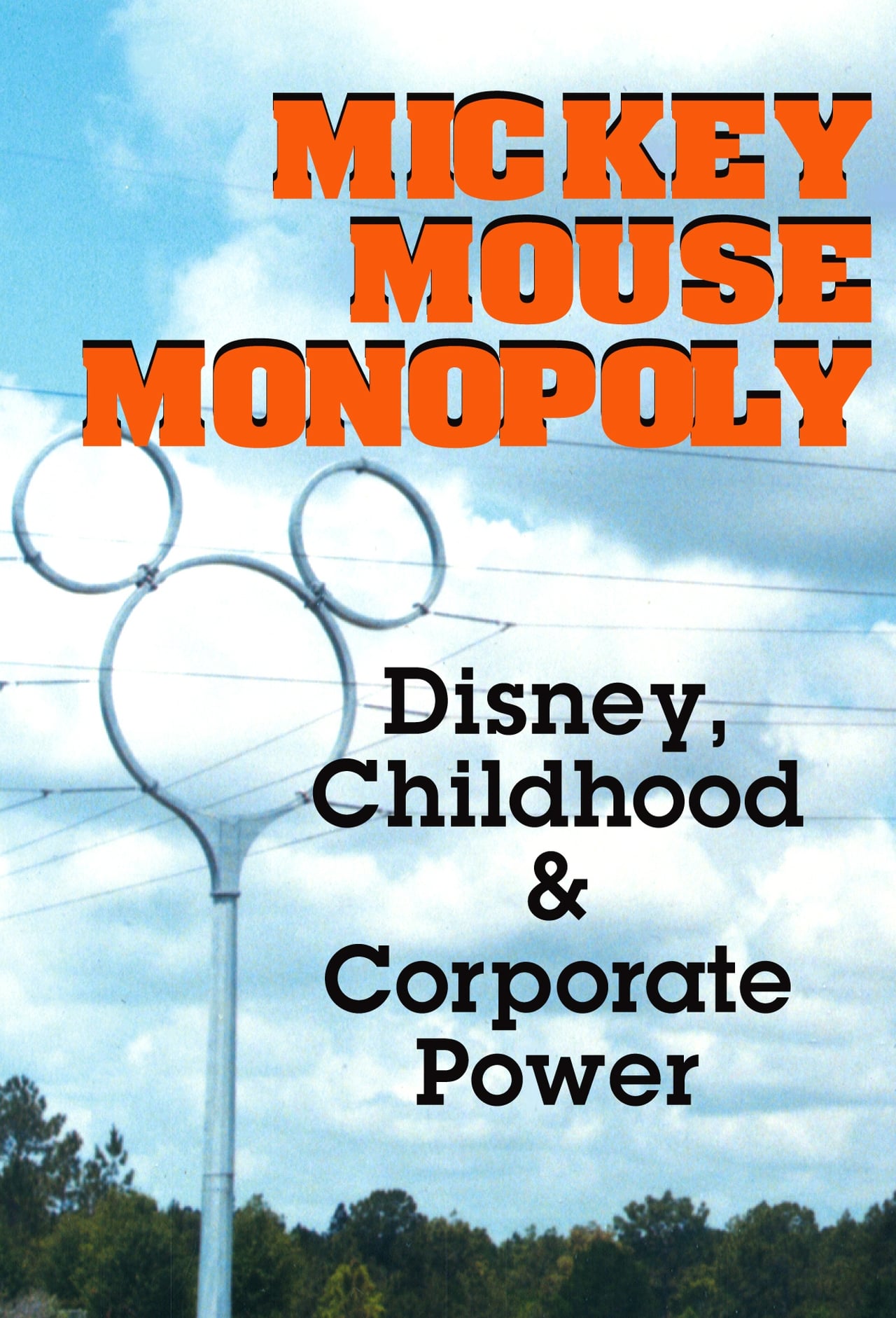 Movie Mickey Mouse Monopoly: Disney, Childhood & Corporate Power