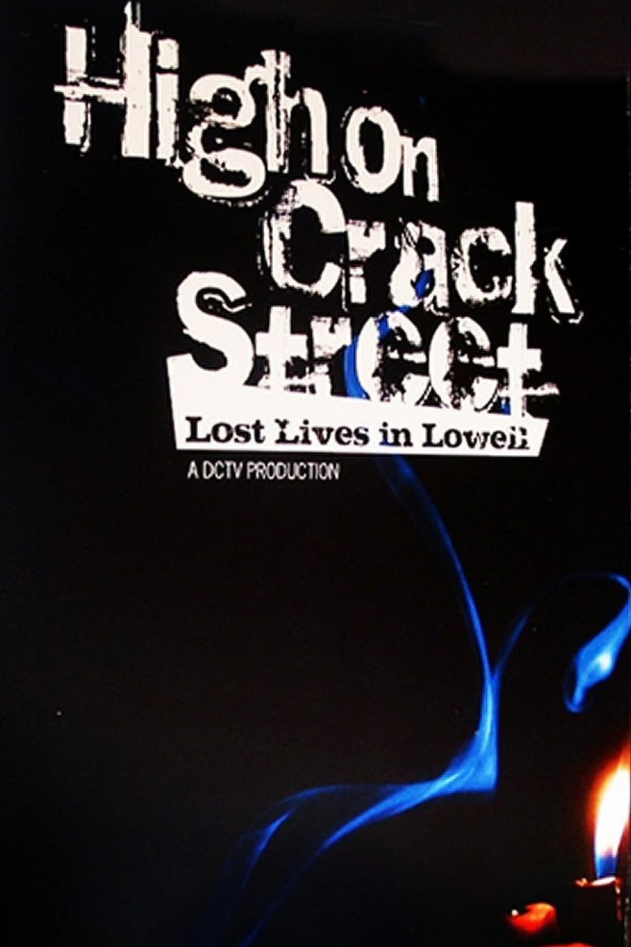 Películas High on Crack Street: Lost Lives in Lowell