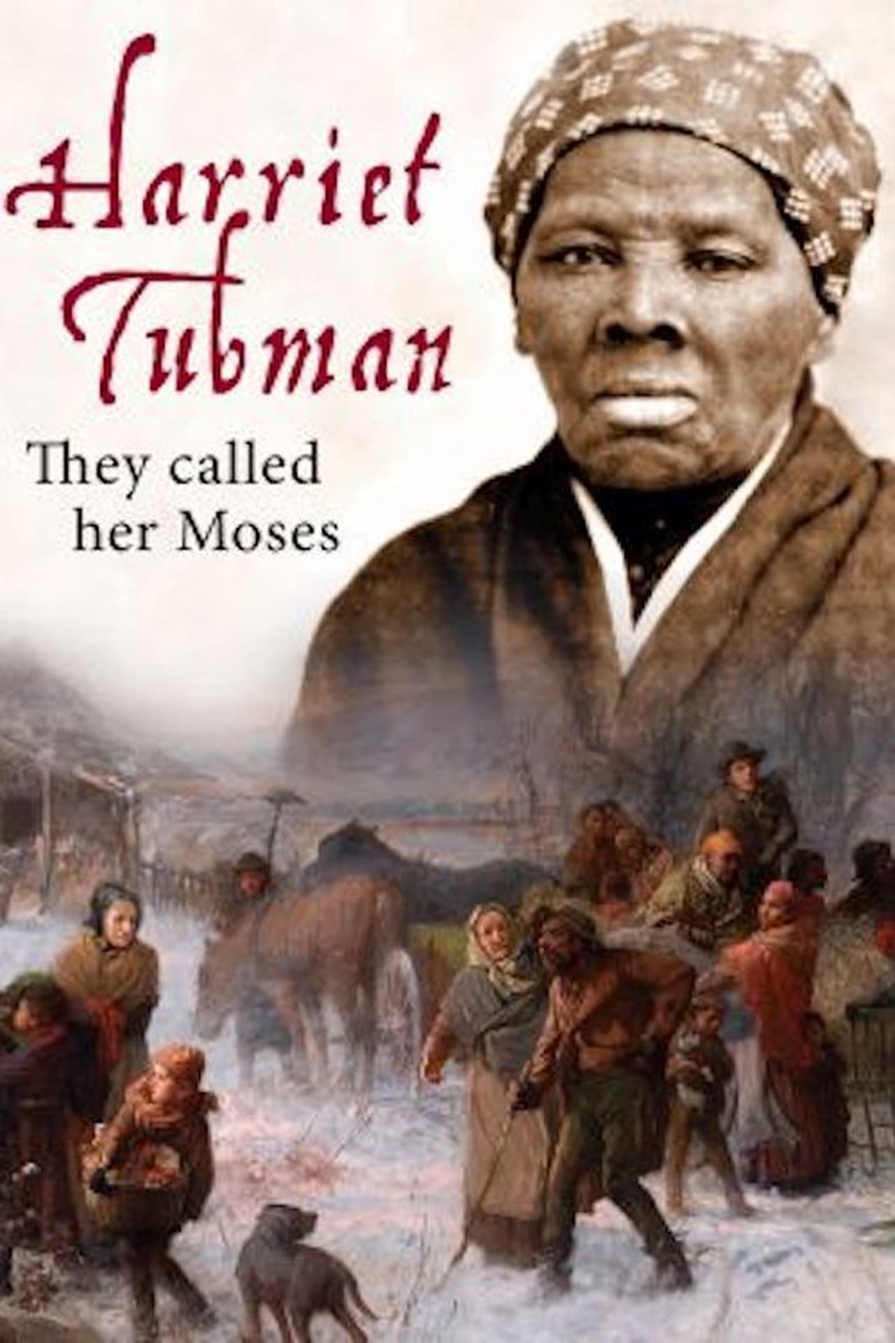 Movie Harriet Tubman: They Called Her Moses