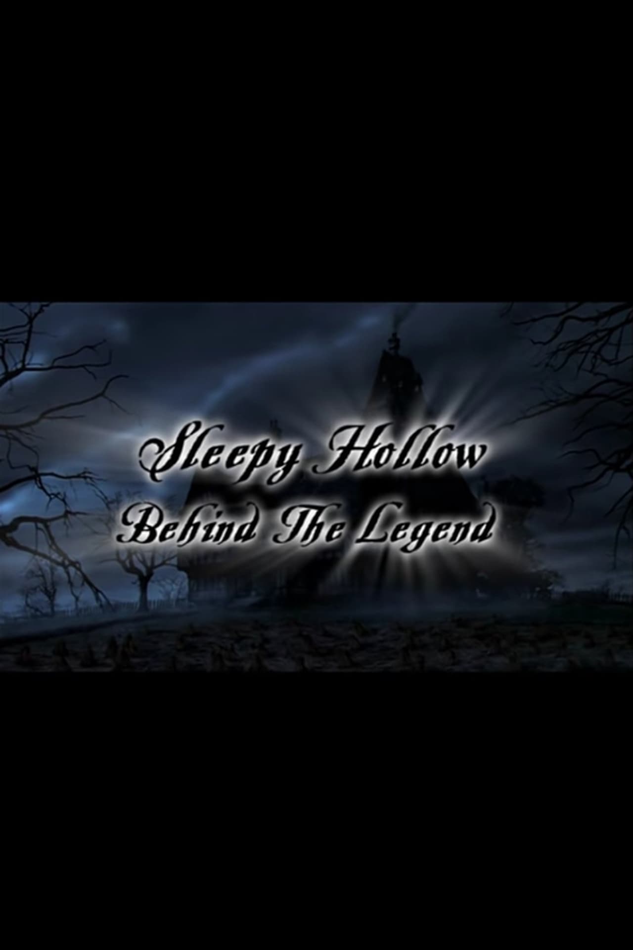 Película Sleepy Hollow: Behind the Legend