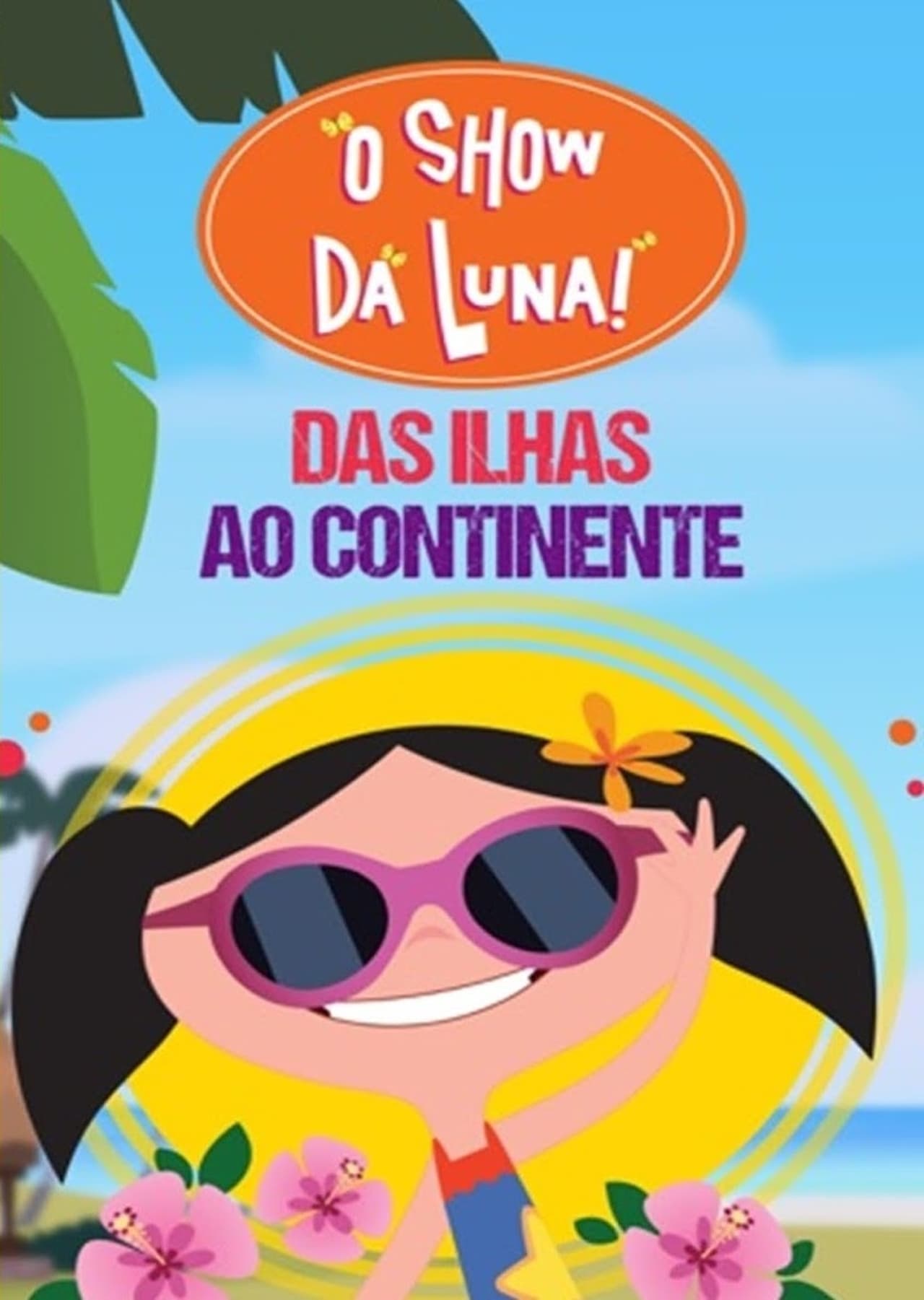 Movie O Show da Luna – Das Ilhas ao Continente