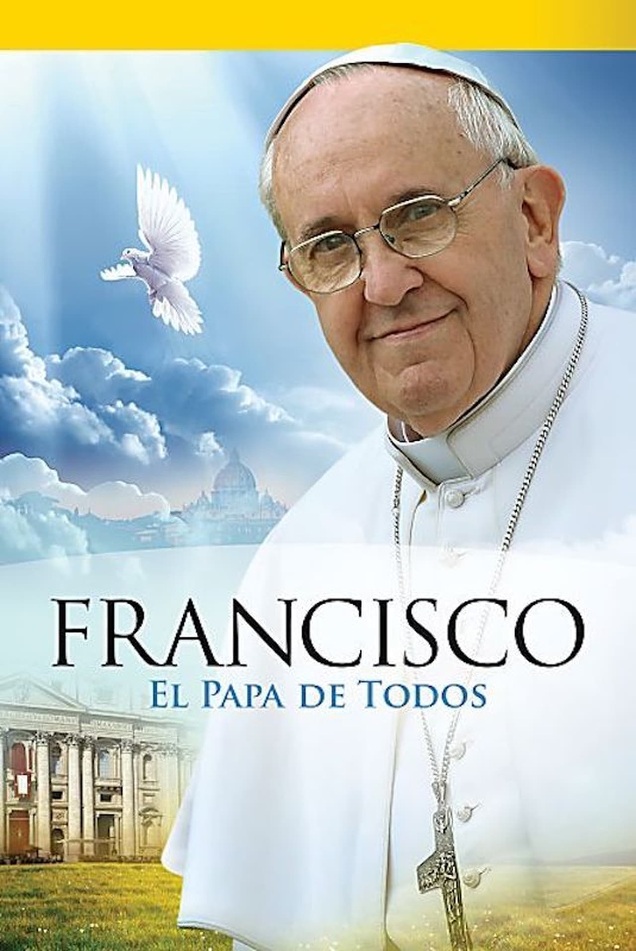 Movies Papa Francisco - El Papa de Todos