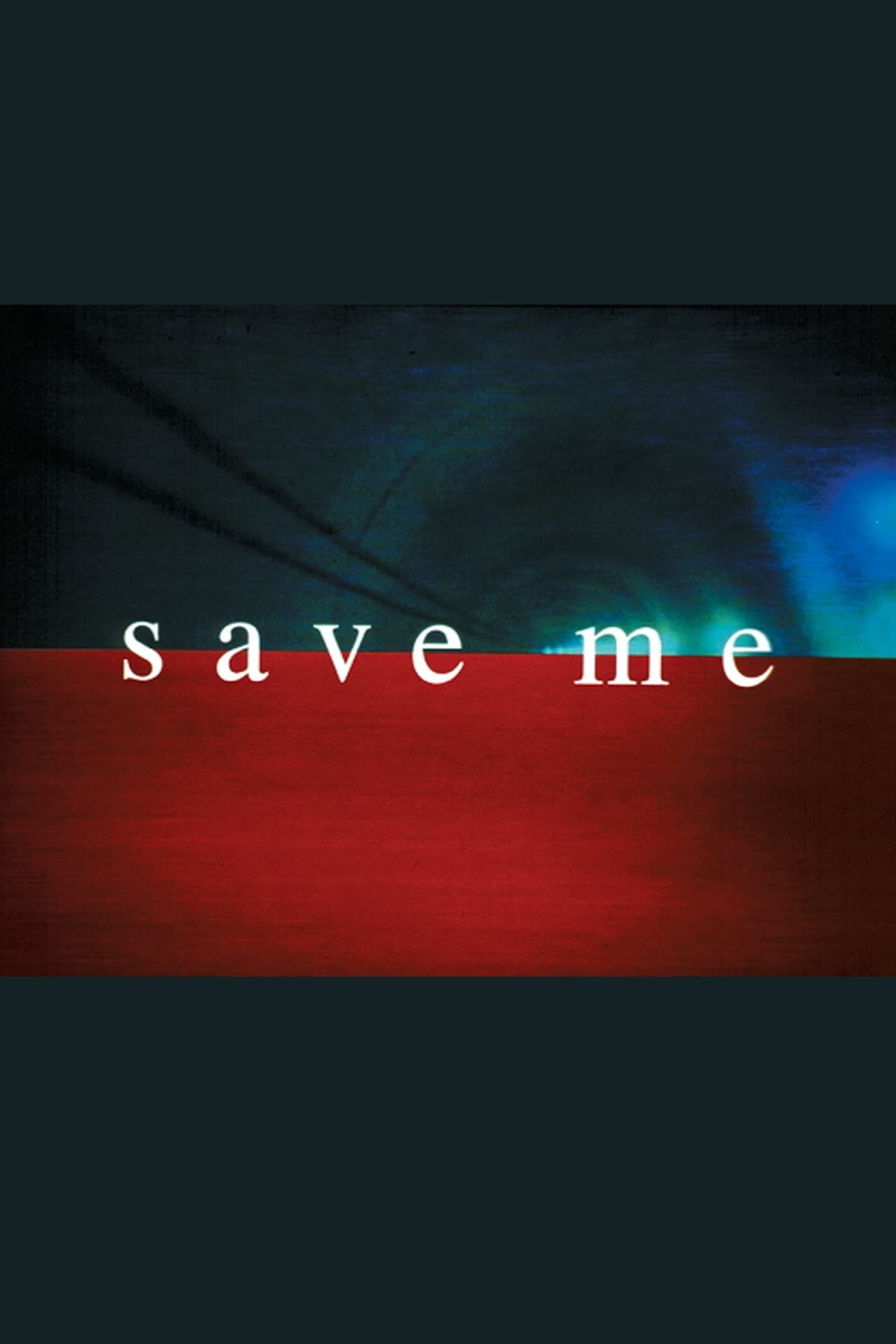 Películas Save Me