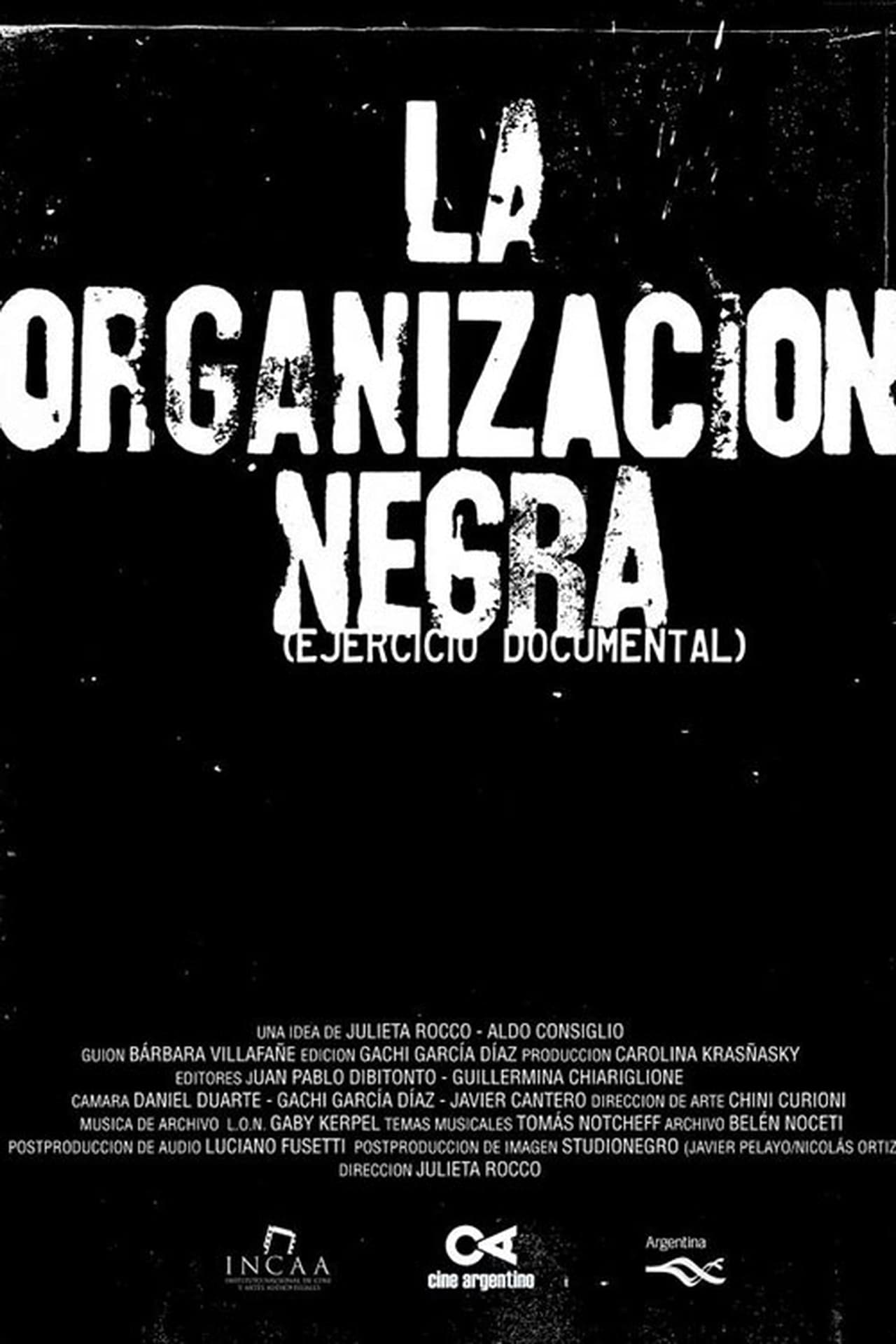 Movie La organización negra (Ejercicio Documental)