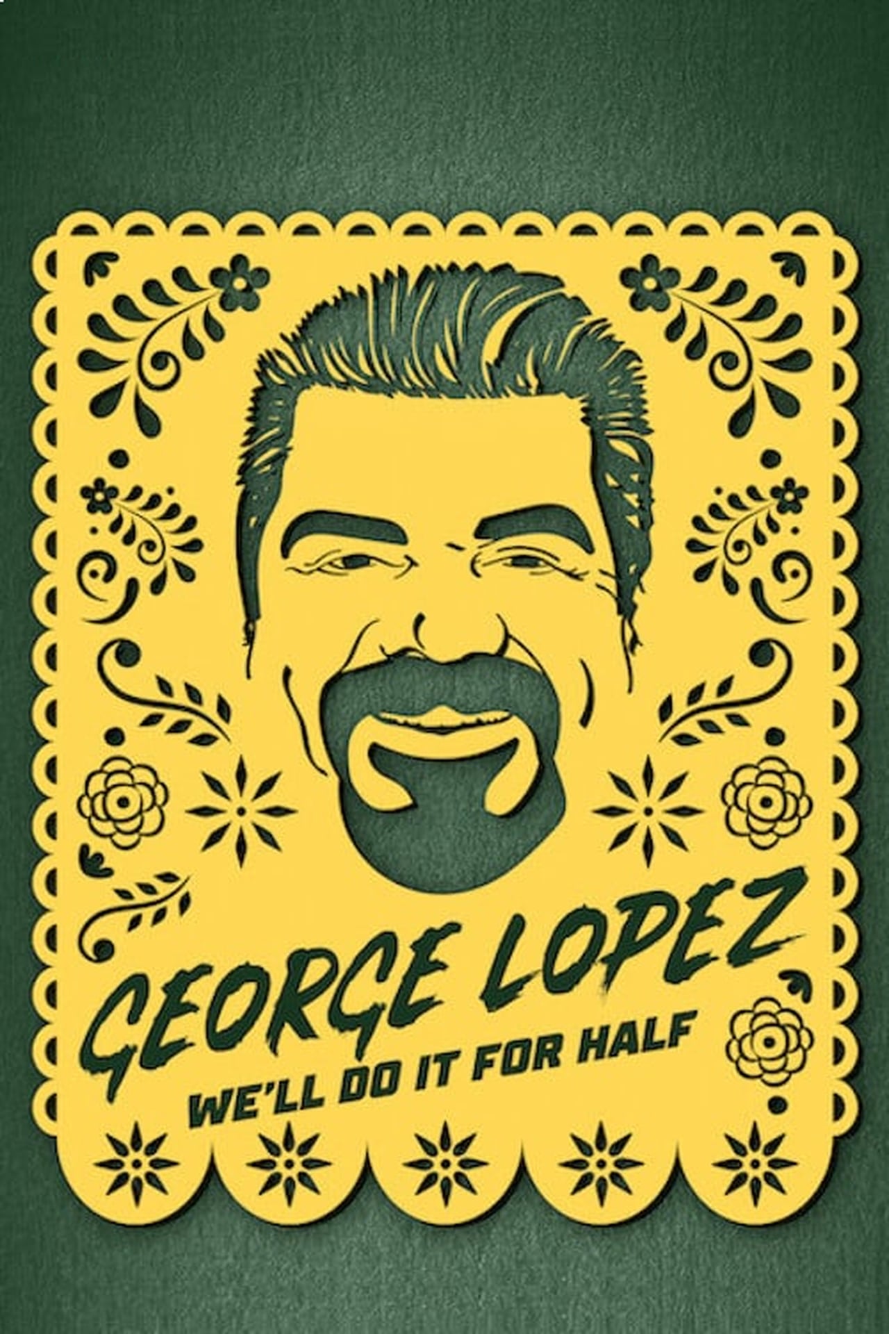 Movies George Lopez: We'll Do It for Half