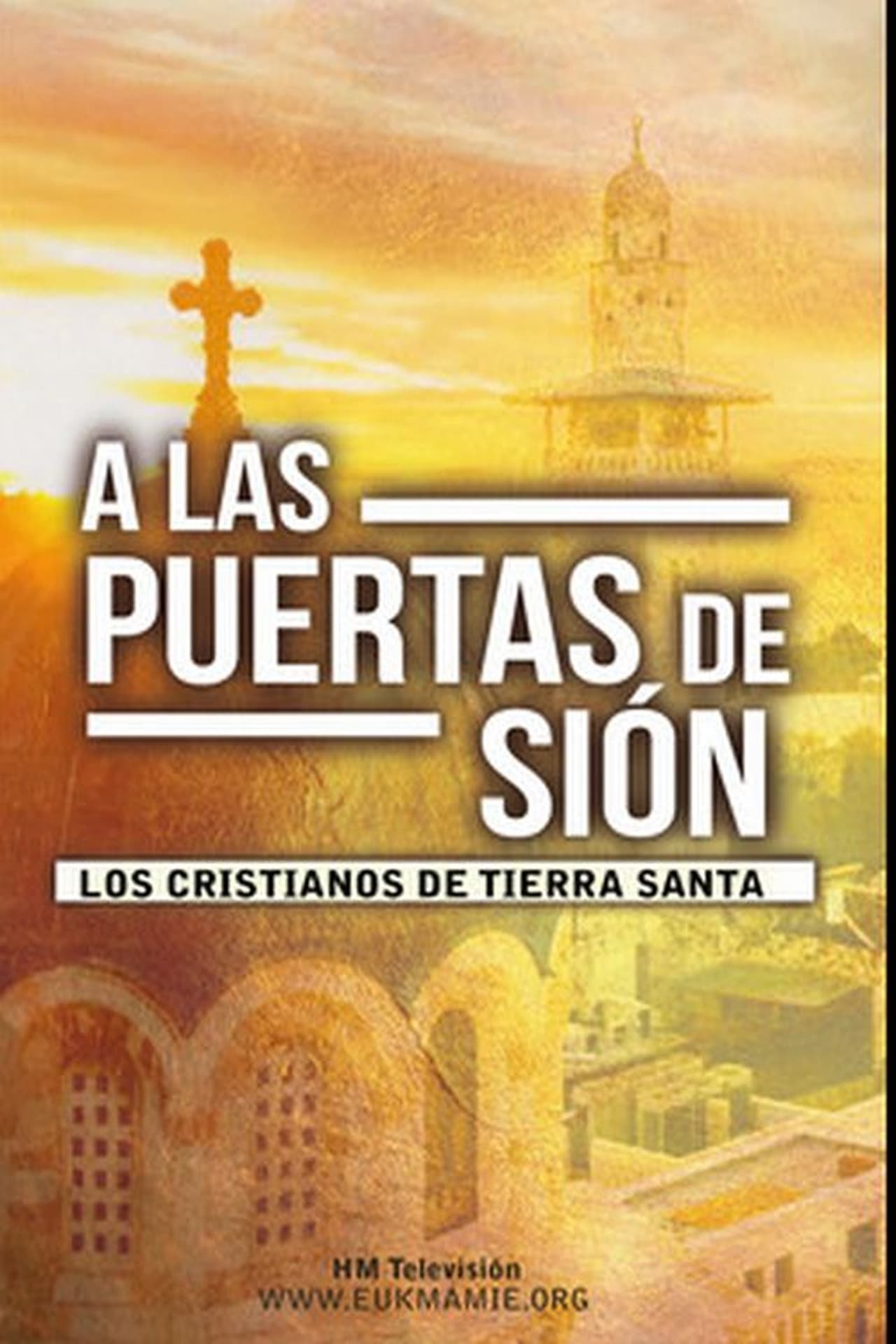 Movies A las puertas de Sion. Los cristianos de Tierra Santa