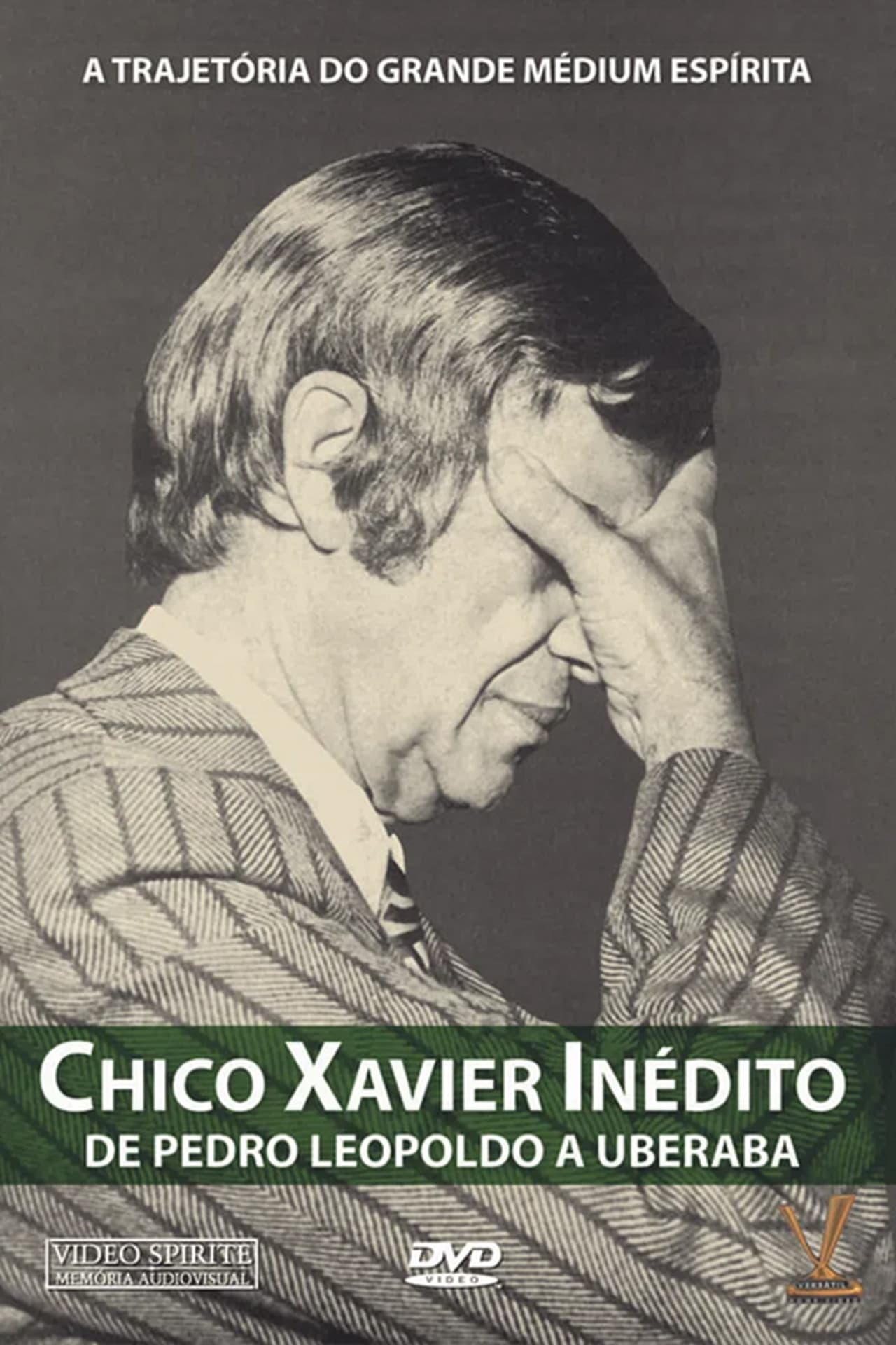 Movie Chico Xavier Inédito - De Pedro Leopoldo a Uberaba