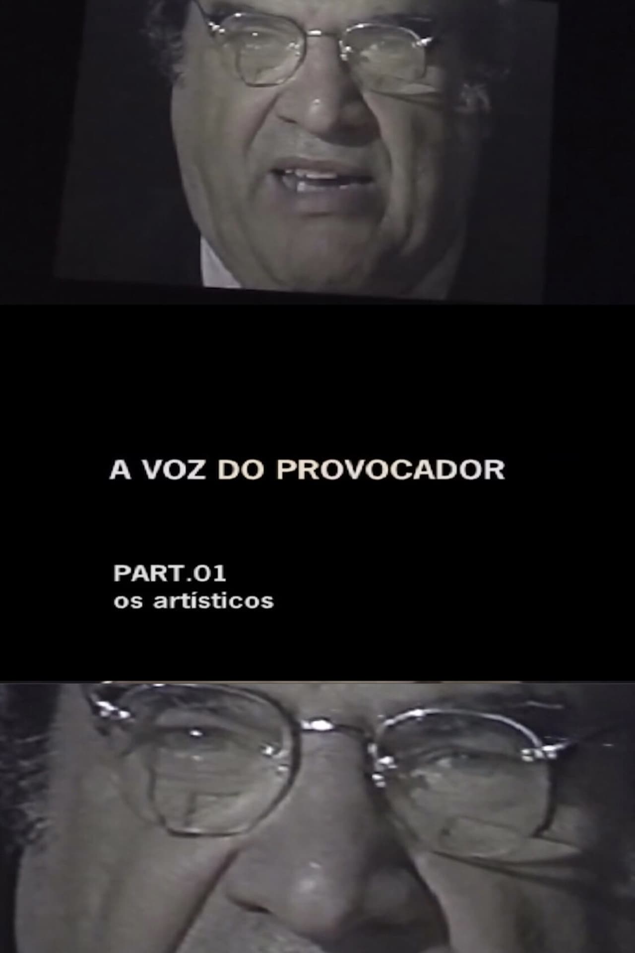 Películas A Voz do Provocador — Parte 1: Os Artísticos