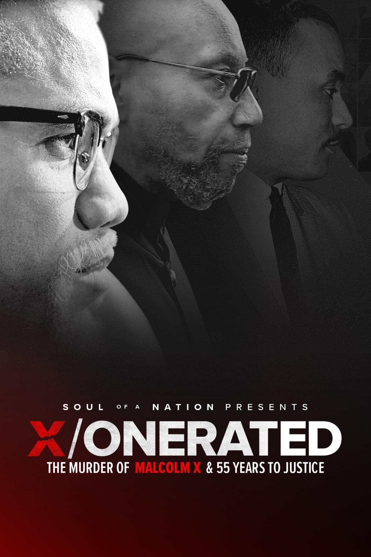 Movie Soul of a Nation Presents: X / o n e r a t e d – The Murder of Malcolm X and 55 Years to Justice