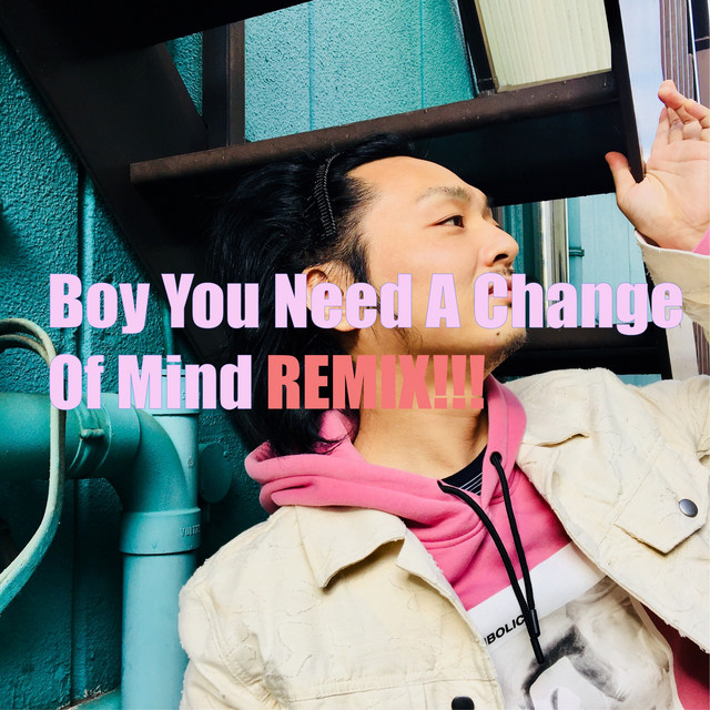 Canciones Boy You Need a Change of Mind - Ckhustomn Remix