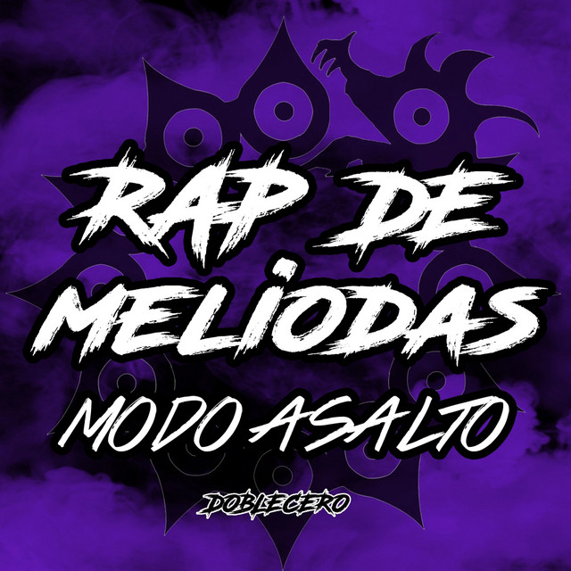 Canciones Rap de Meliodas Modo Asalto