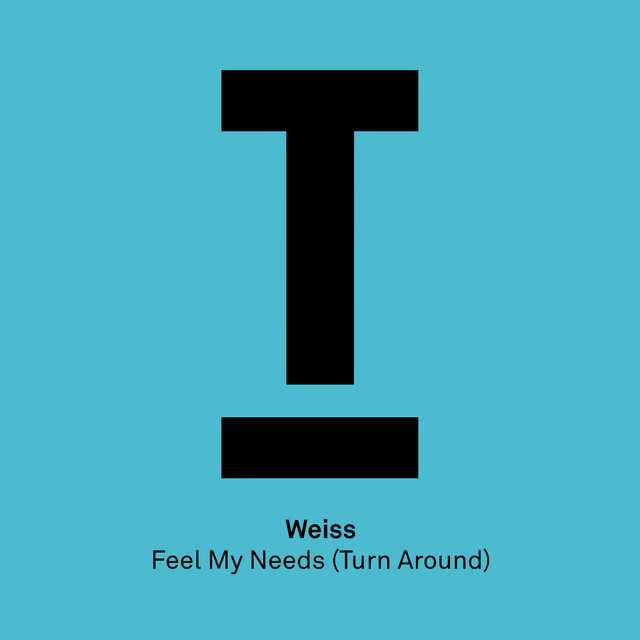 Canciones Feel My Needs (Turn Around)