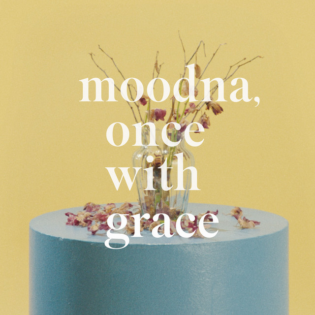 Canción Moodna, Once With Grace