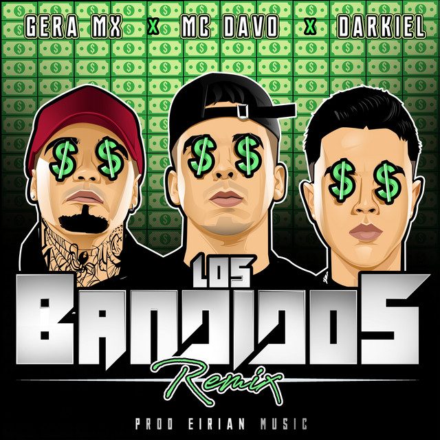 Canción Los Bandidos (feat. Gera MX & Darkiel) - Remix