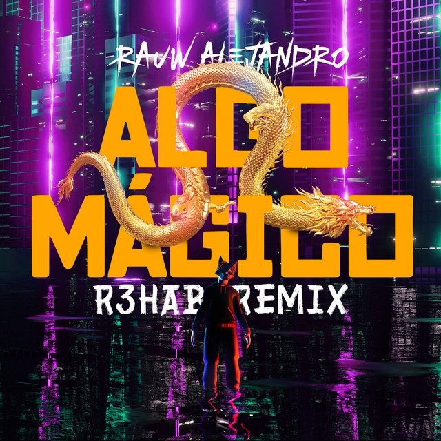 Canción Algo Mágico - R3HAB Remix