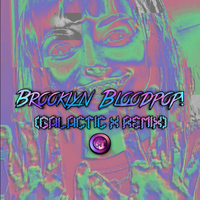 Canción Brooklyn Bloodpop! - Galactic X Remix