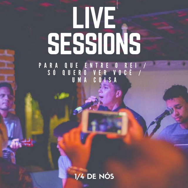 Canción Para Que Entre o Rei / Só Quero Ver Você / Uma Coisa (Live Sessions)