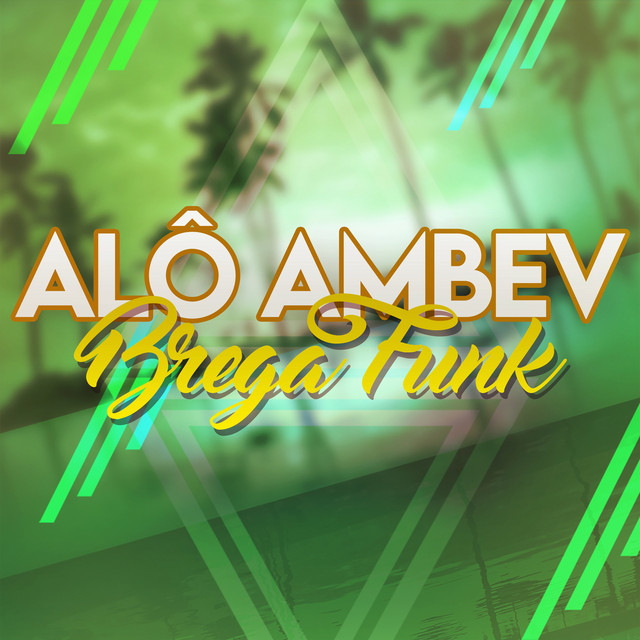 Canción Alô Ambev (Brega Funk)