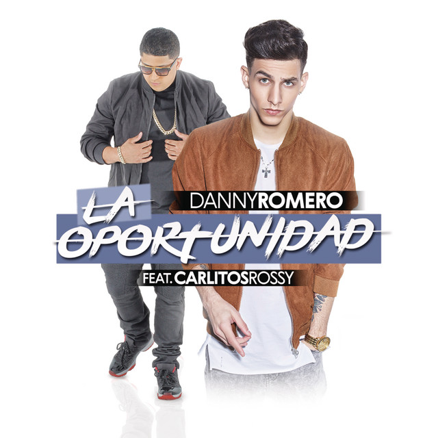 Canción La Oportunidad (feat. Carlitos Rossy)